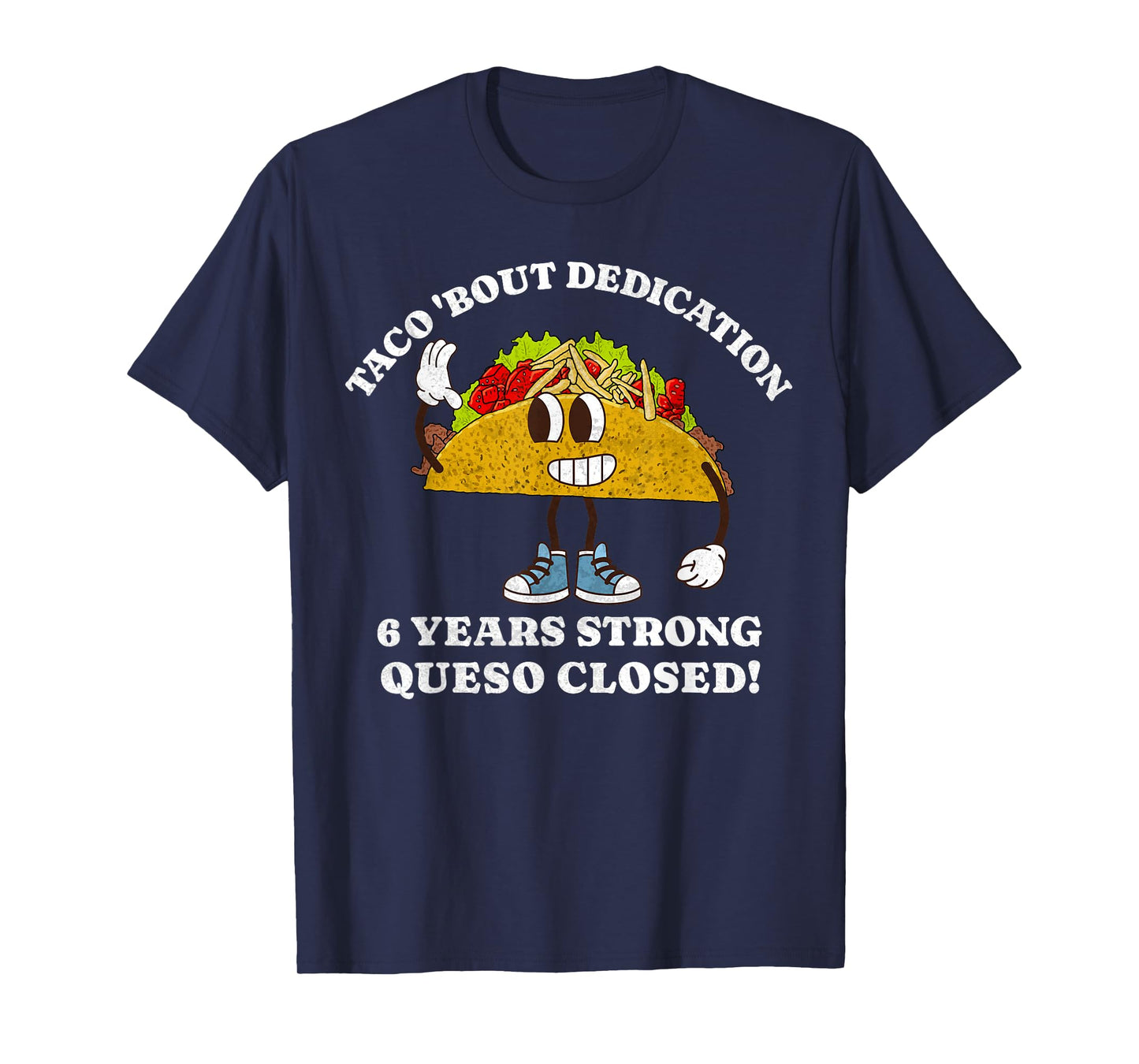 6th Year Work Anniversary Taco Funny 6 Year of Service T-Shirt