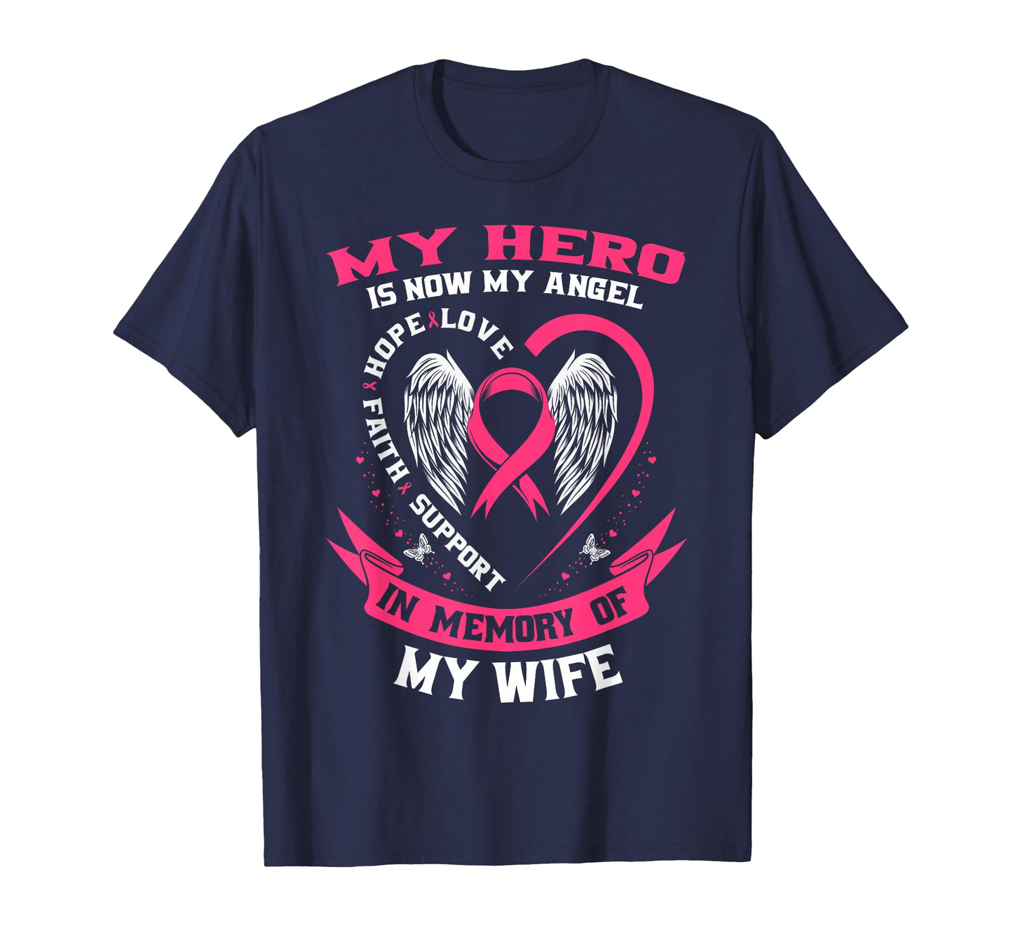 My Hero Is Now My Angel In Memory of my Wife Breast Cancer T-Shirt