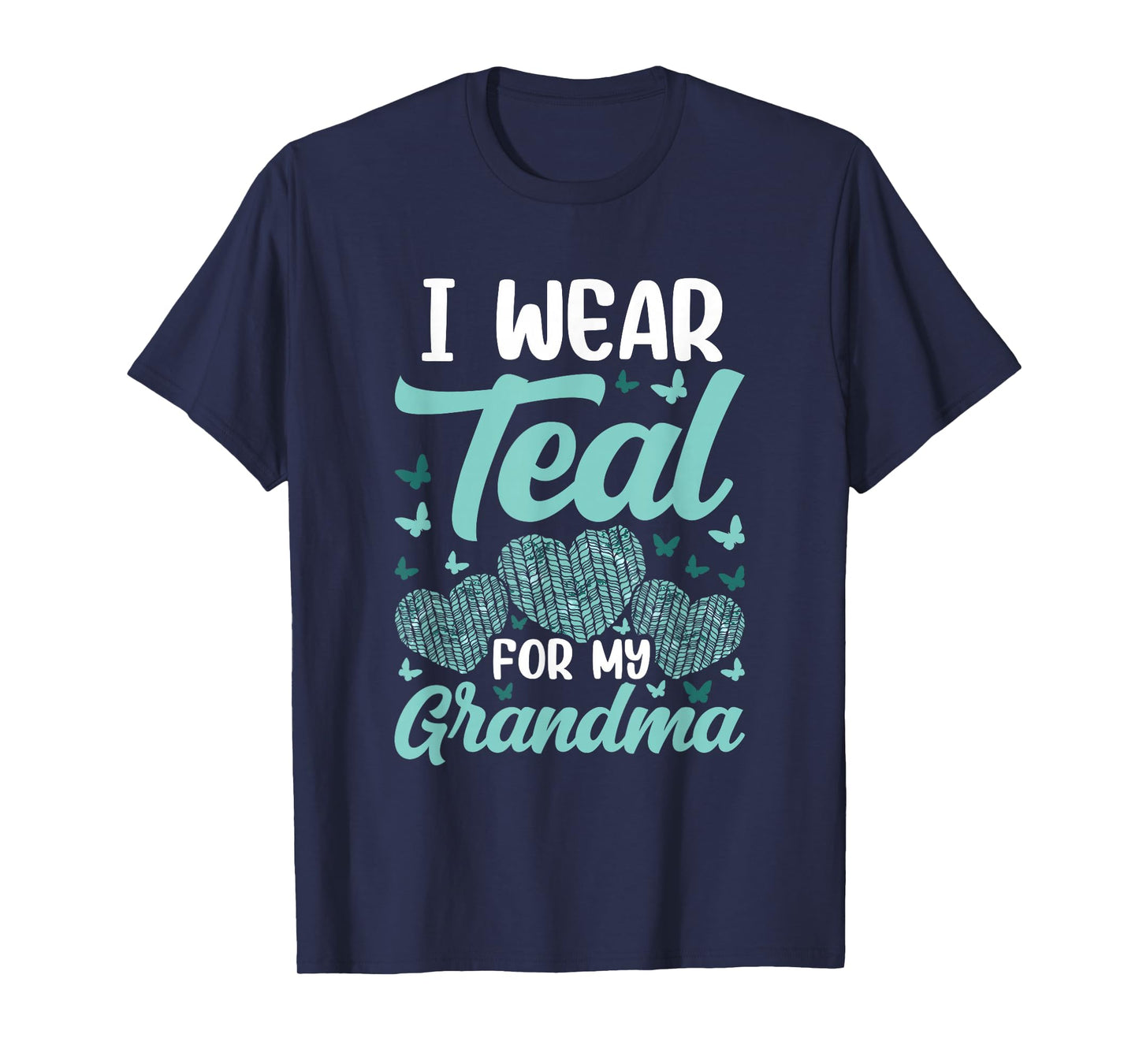 I wear teal for my Grandma Ovarian Cancer Awareness T-Shirt