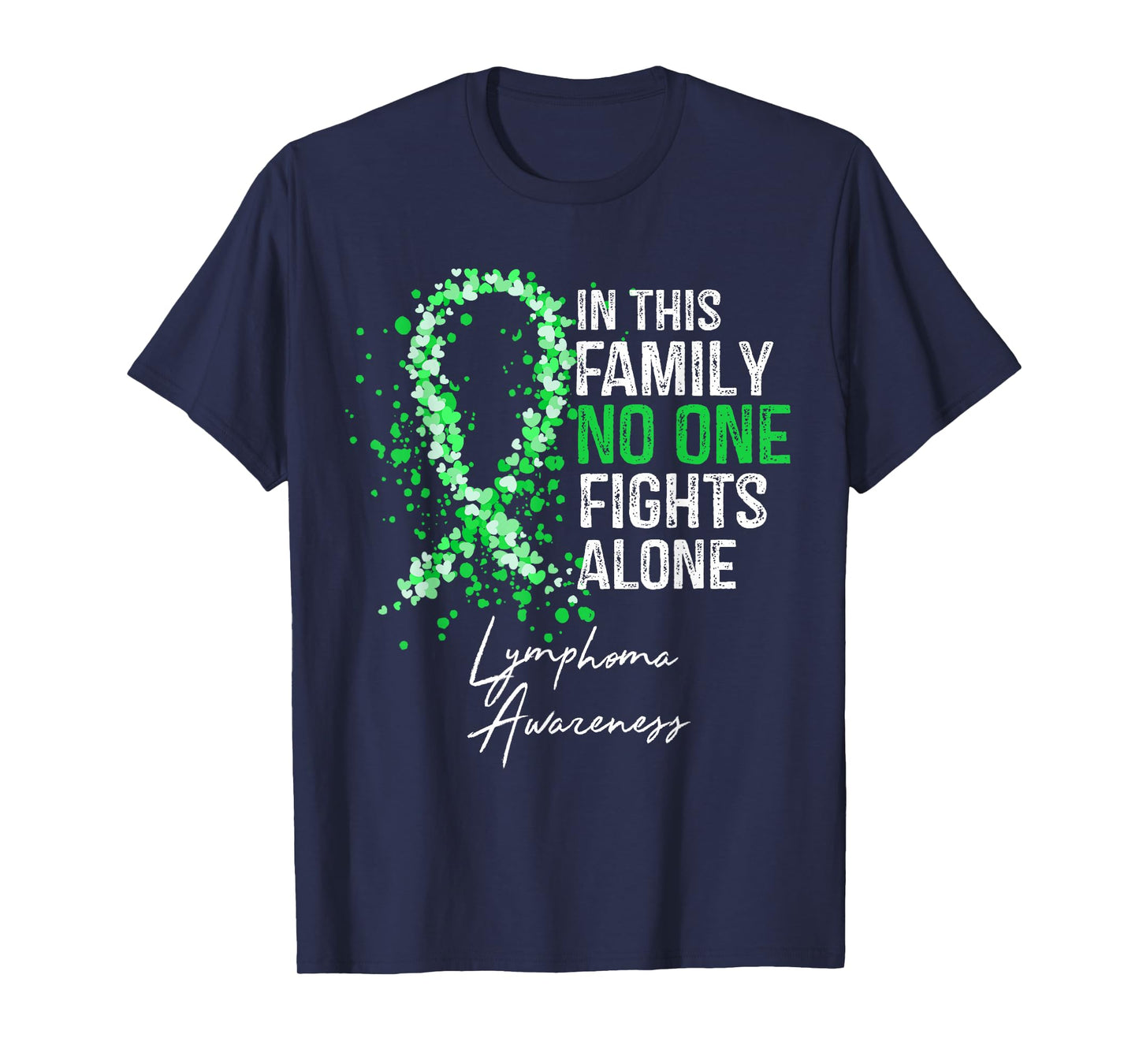 In This Family No One Fights Alone Lymphoma Awareness T-Shirt