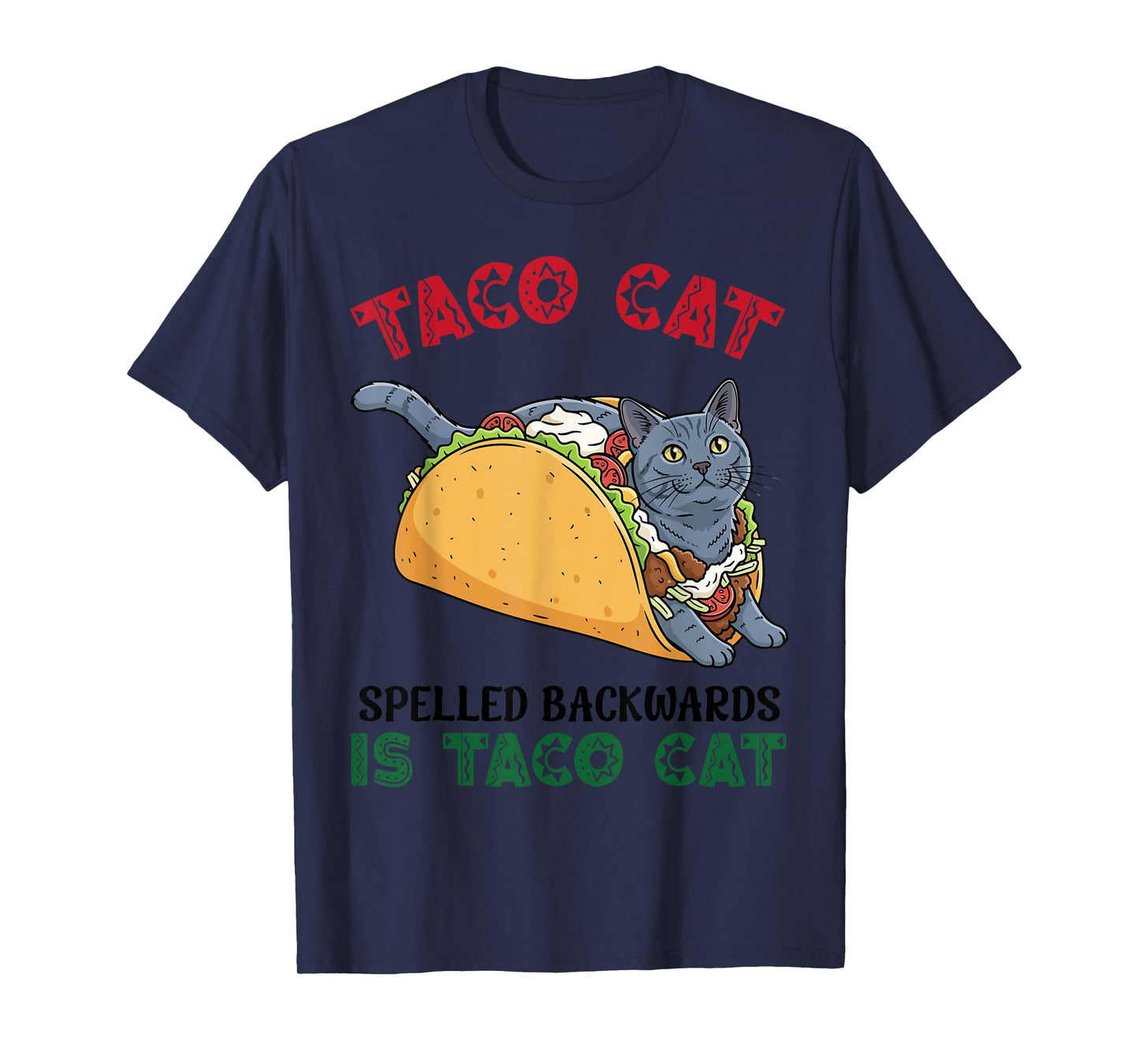 Chartreux Taco Cat Spelled Backwards is Taco Inside A Cat T-Shirt