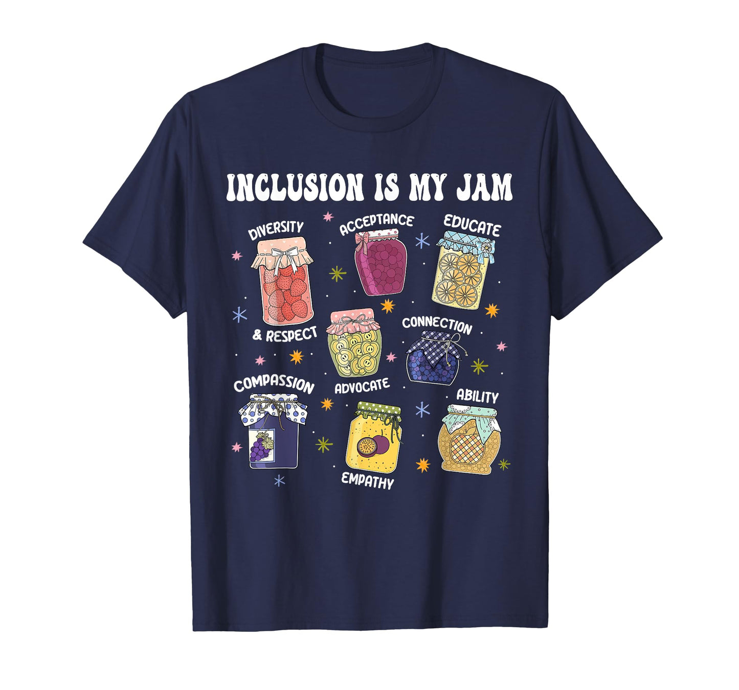 Inclusion Is My Jam Special Education Teacher Autism Para T-Shirt