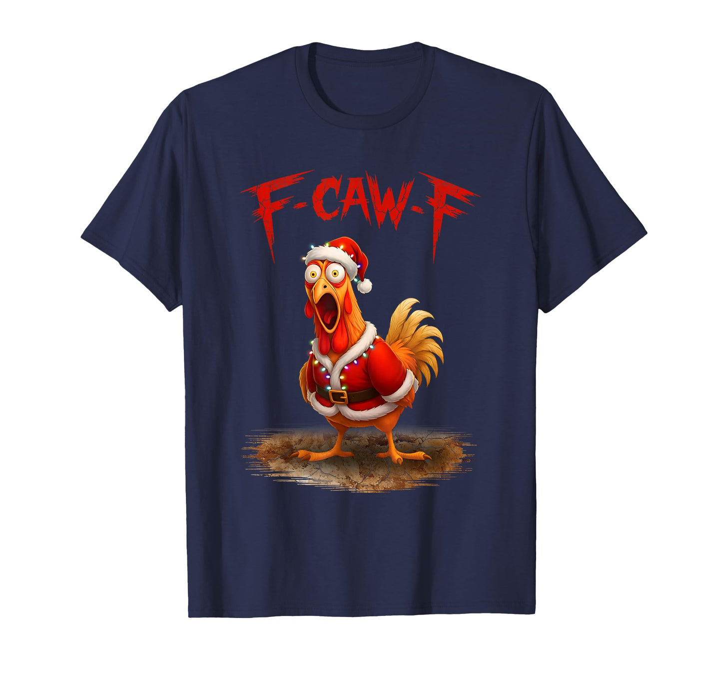 F-CAW-F Rooster Santa Funny Christmas Chicken Sarcastic T-Shirt