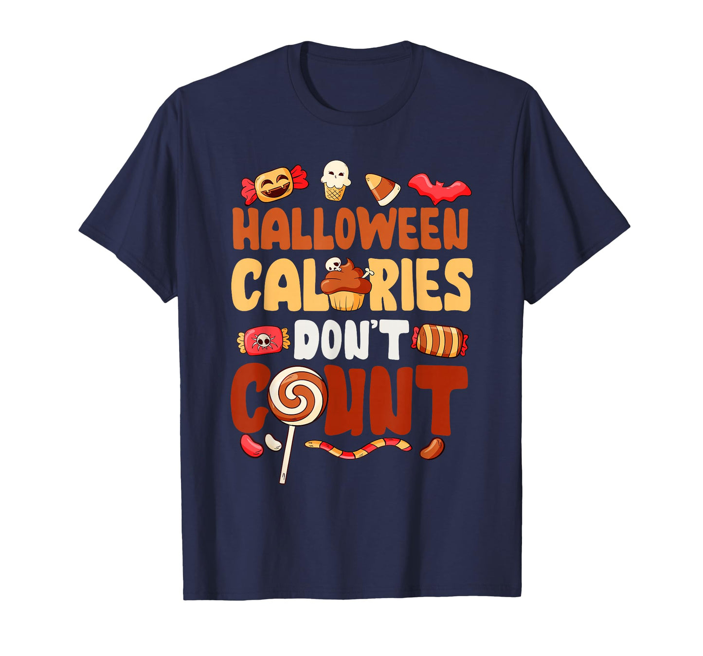 Halloween Calories Don't Count Spooky Haunted Season T-Shirt
