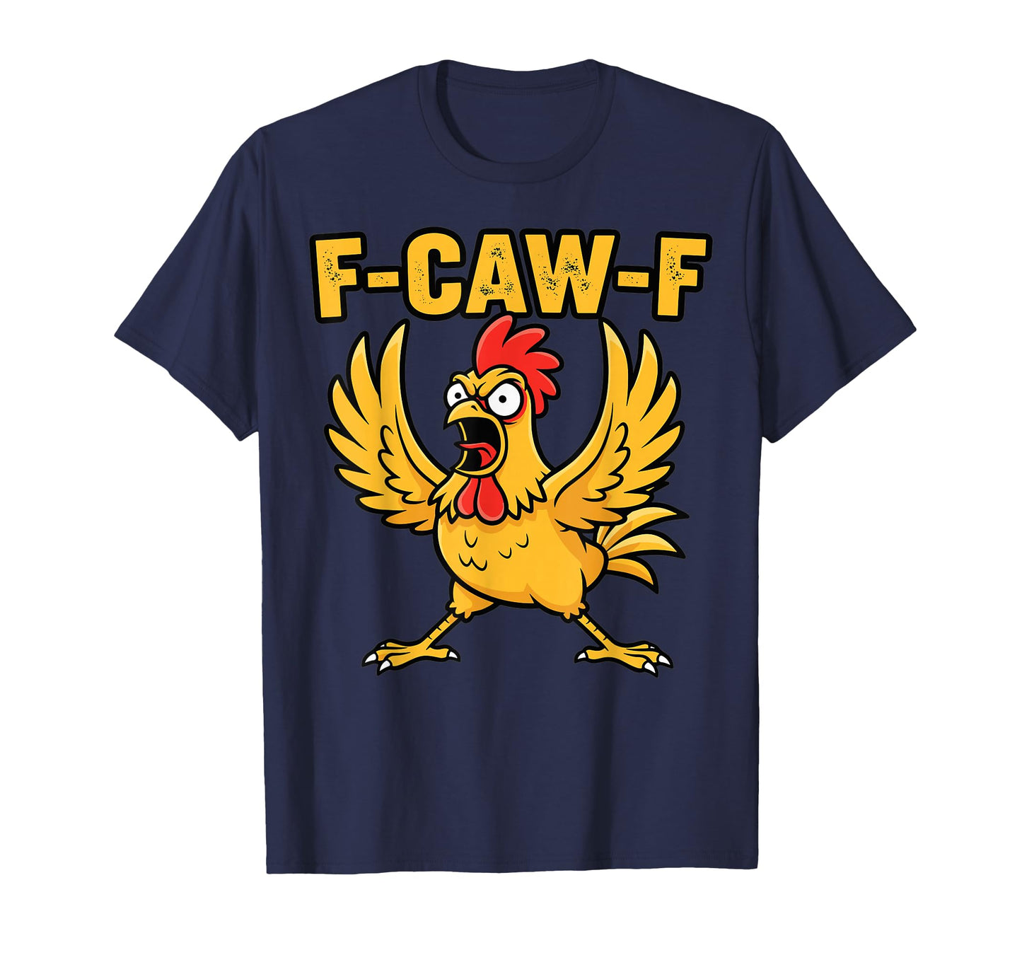 Funny Angry Chicken F-Caw-F Cartoon Graphic T-Shirt
