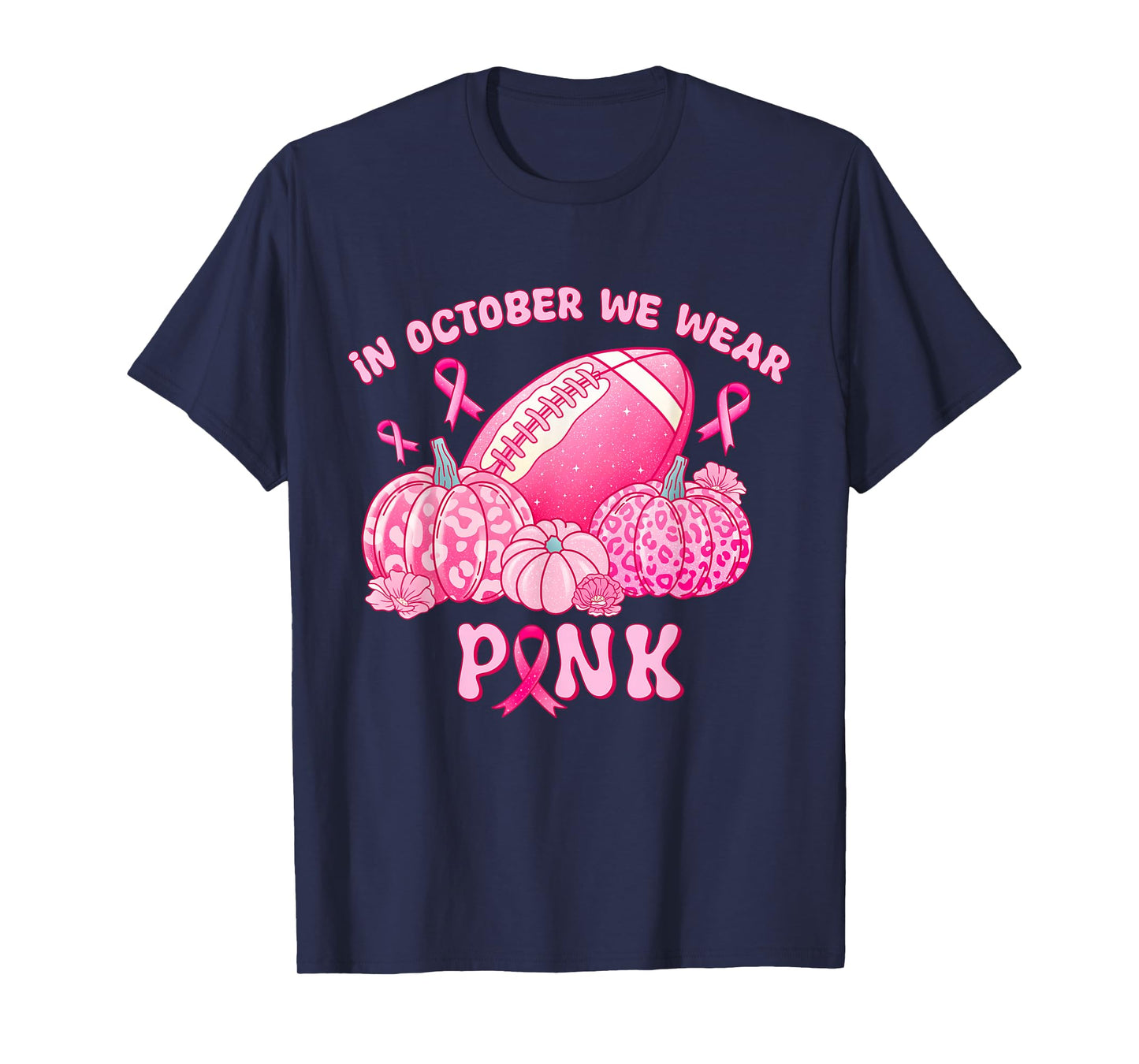 In october we wear pink making strides against breast cancer T-Shirt