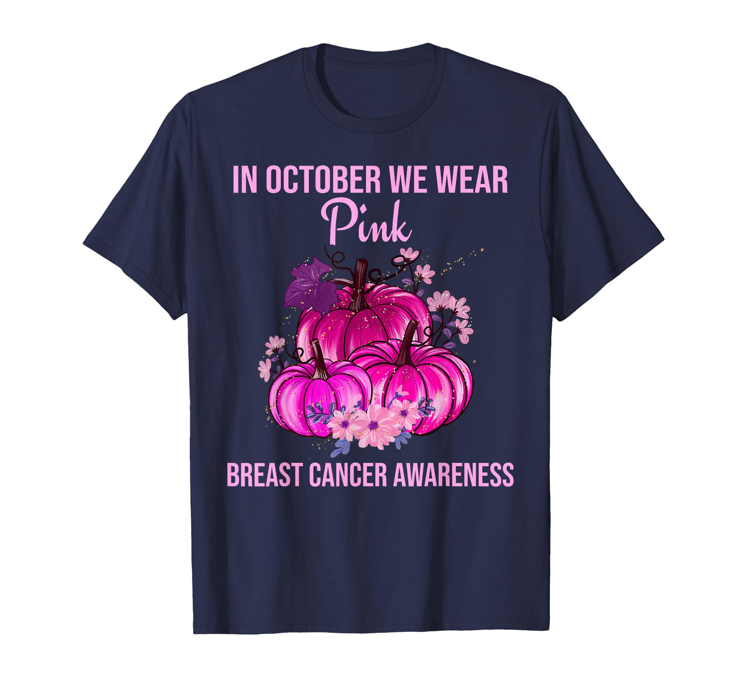 In October We Wear Pink Thanksgiving Breast Cancer Awareness T-Shirt