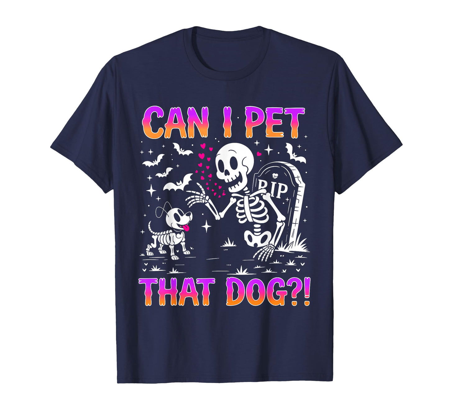 Can I Pet That Dog Funny Skeleton Costume for Halloween Fans T-Shirt
