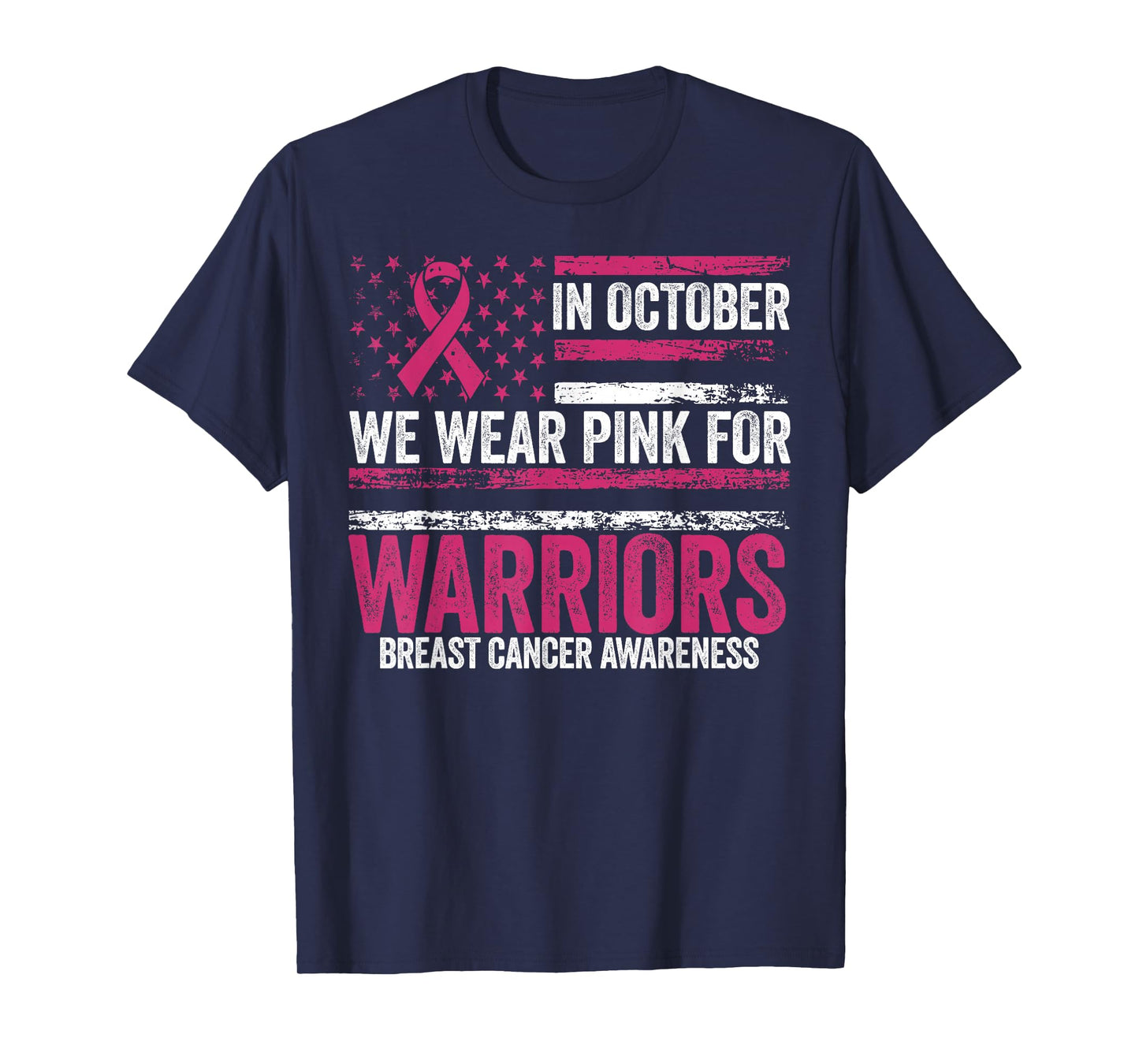 in October We Wear Pink for Warriors Breast Cancer Awareness T-Shirt
