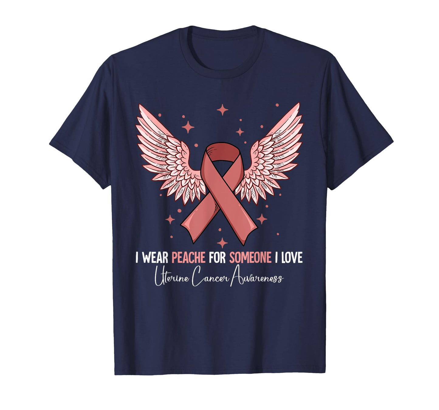 I Wear Peach For Uterine Cancer Awareness T-Shirt