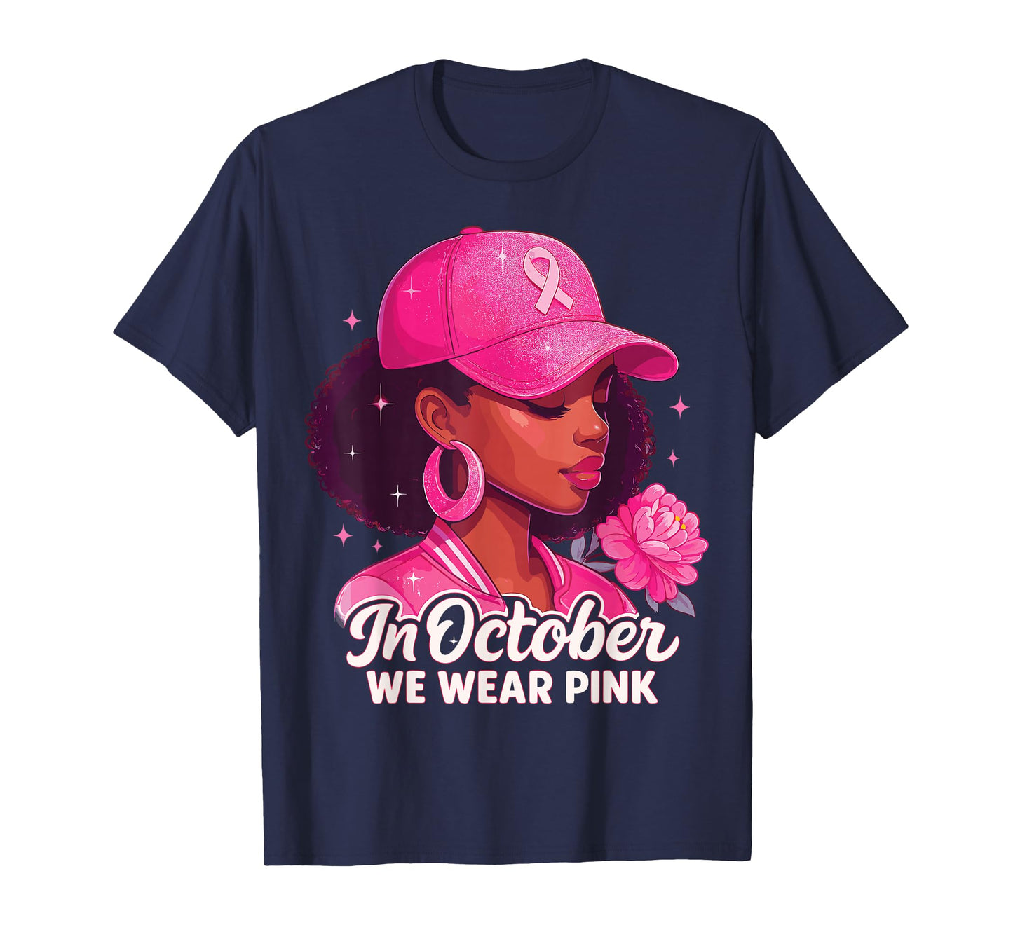 in October we wear Pink Breast Cancer Awareness T-Shirt