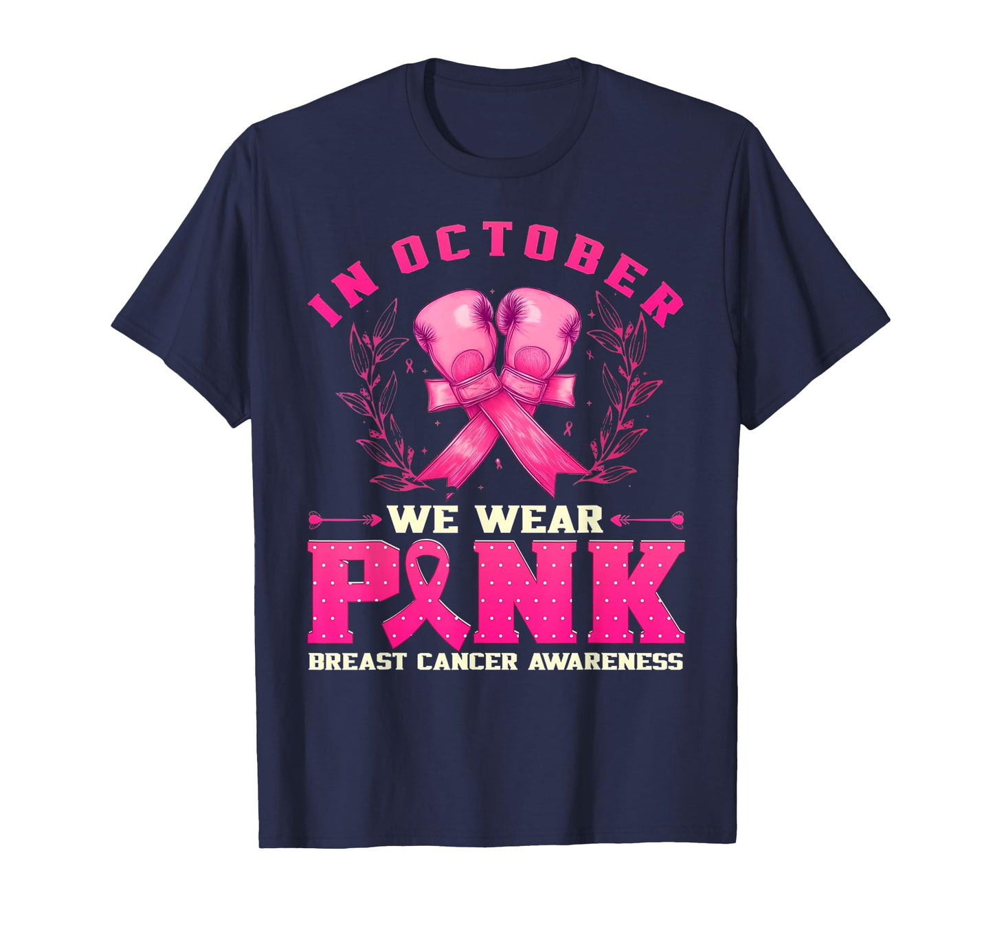 In October We Wear Pink Breast Cancer Pink Boxing Gloves T-Shirt