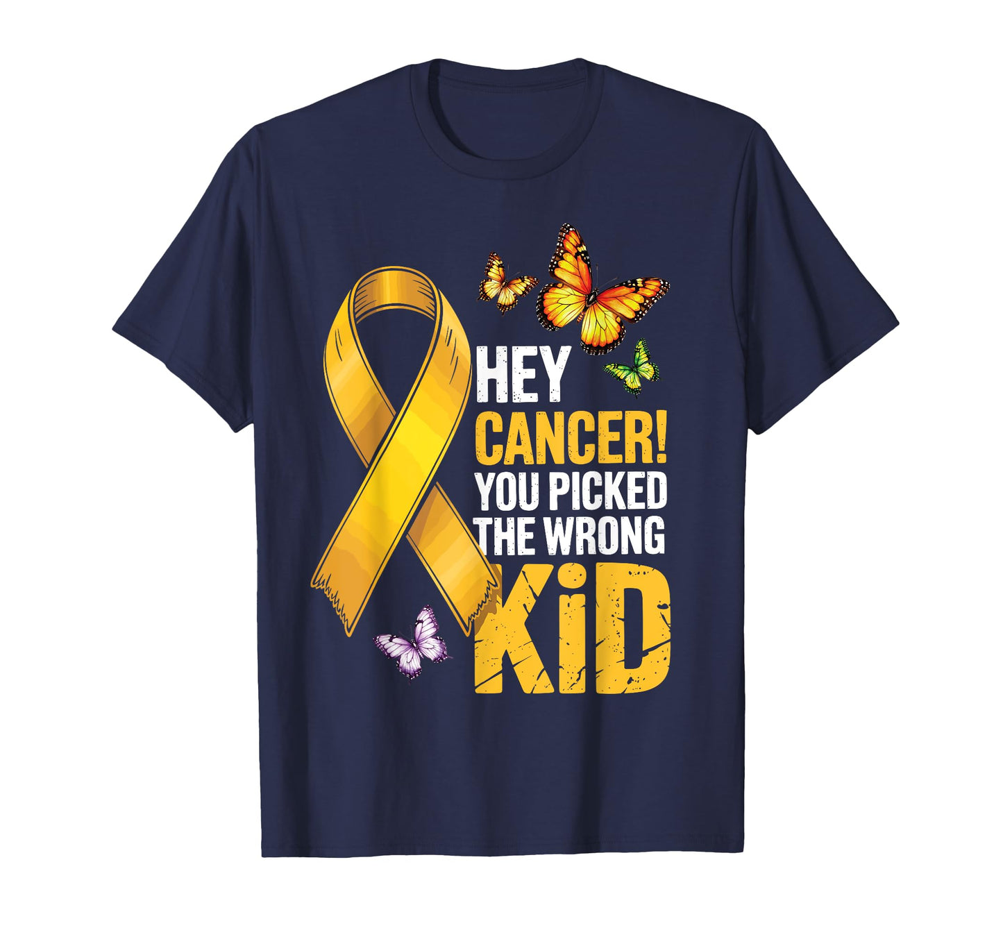 Hey Cancer You Picked The Wrong Kid Childhood Warrior T-Shirt