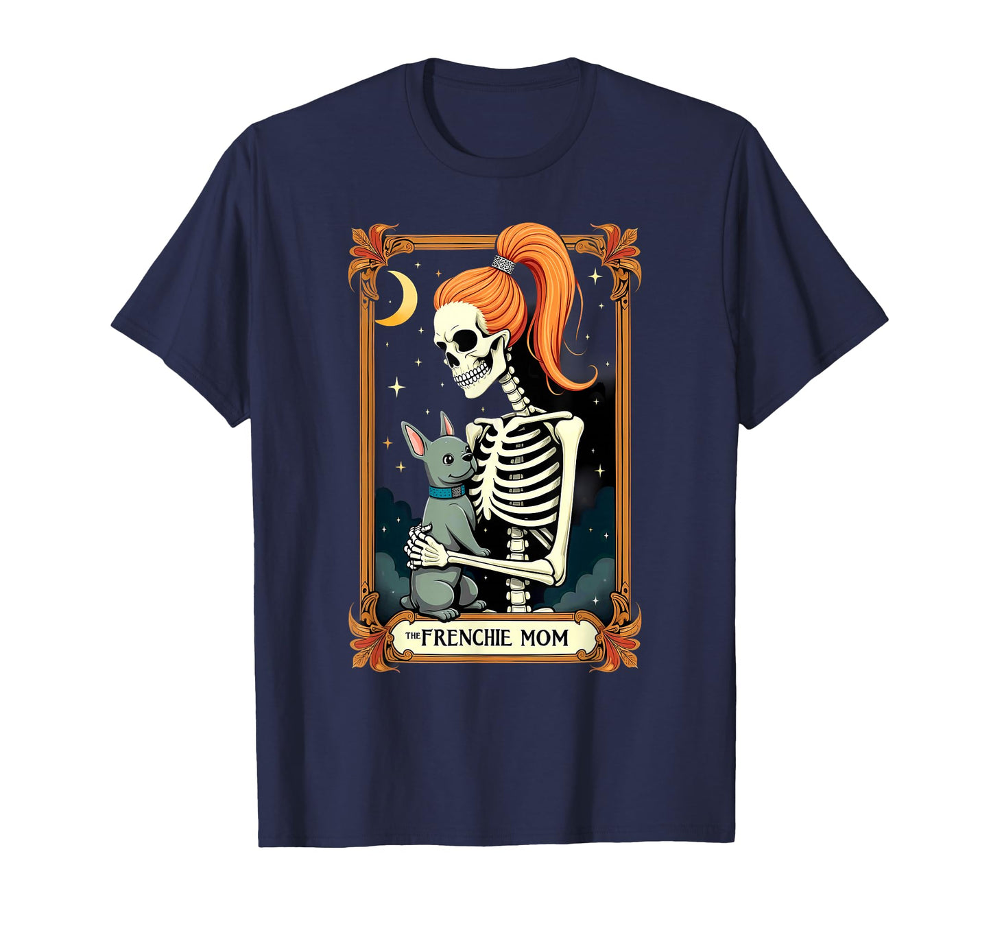 Gothic Tarot Card French Bulldog Skeleton Mom T-Shirt