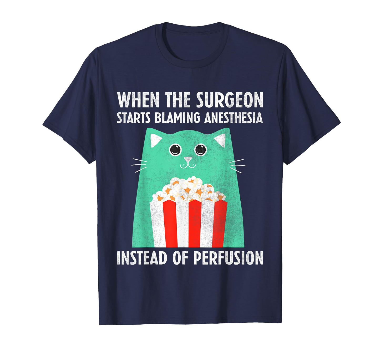 Perfusiologist - Funny Perfusionist T-Shirt