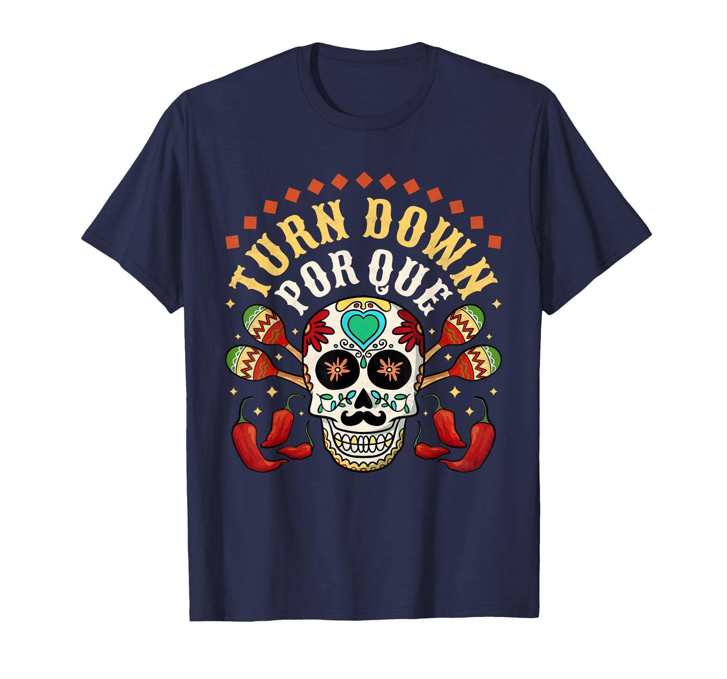 Turn Down Por Que, Cinco De Mayo T-Shirt