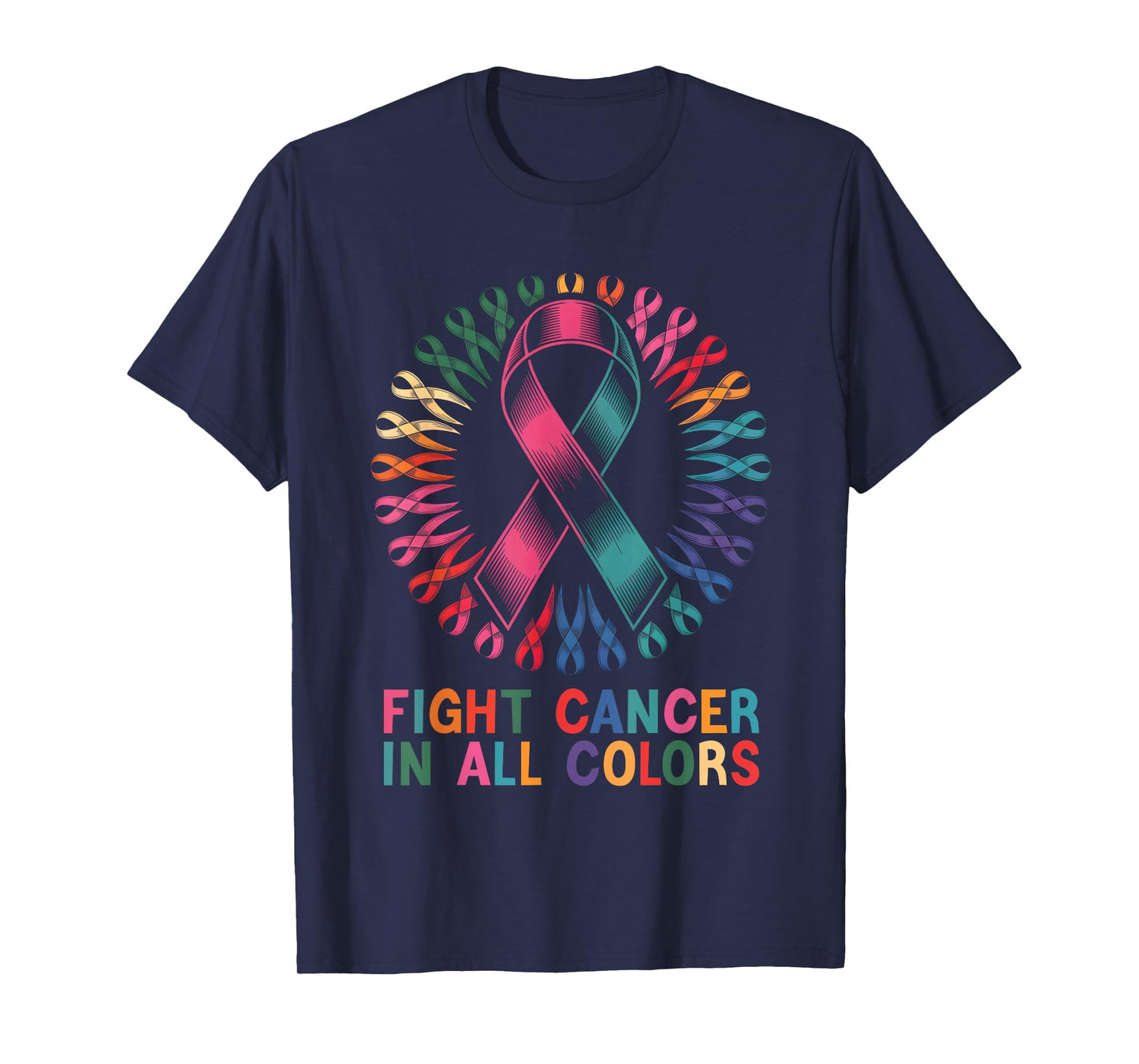 Fight Cancer in All and Every Color Rainbow Ribbons Heart T-Shirt