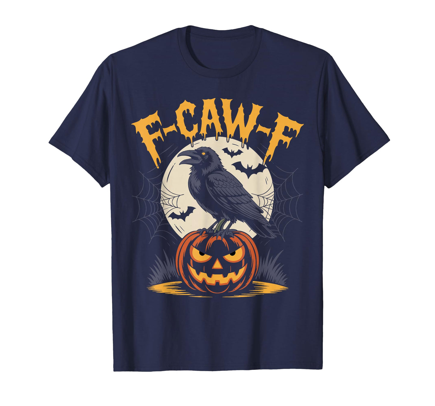 F-Caw-F Crow Halloween Funny Sarcastic Raven for Men Women T-Shirt