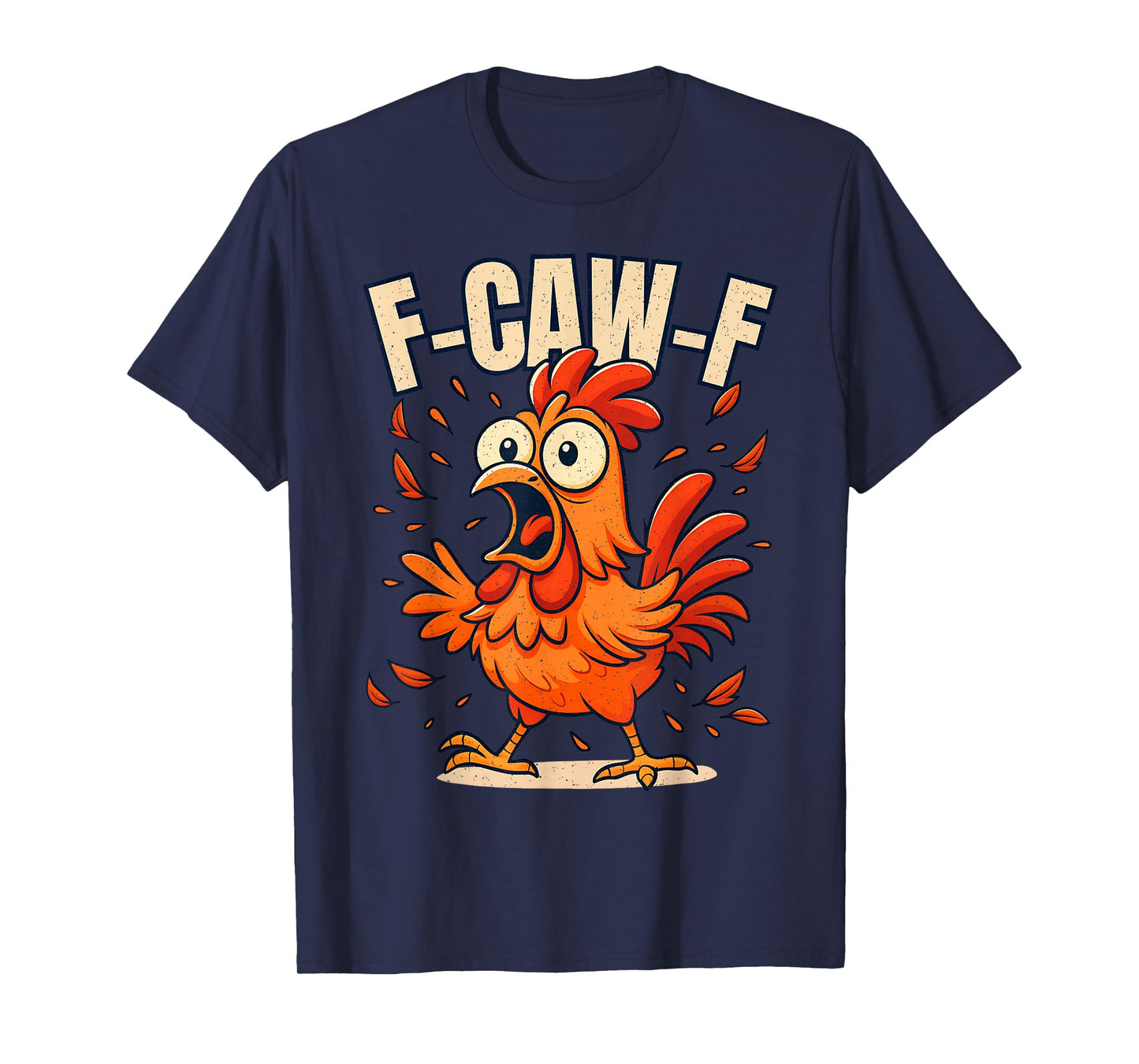 F-Caw-F Rooster Meme Funny Chicken Humour Joke F CAW F T-Shirt