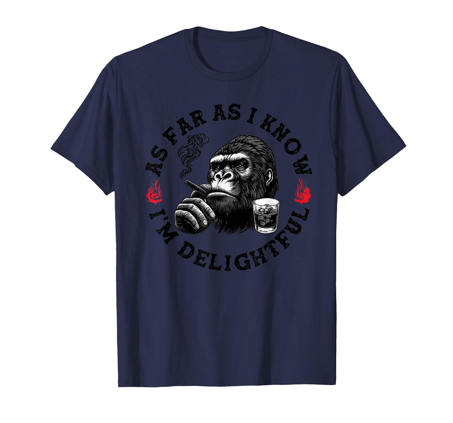As Far As I Know I'm Delightful Funny Monkey T-Shirt