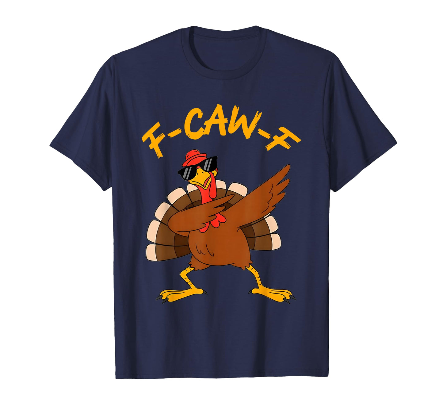 F-Caw-F Turkey Dab Funny Thanksgiving Bird Humor Fall Party T-Shirt