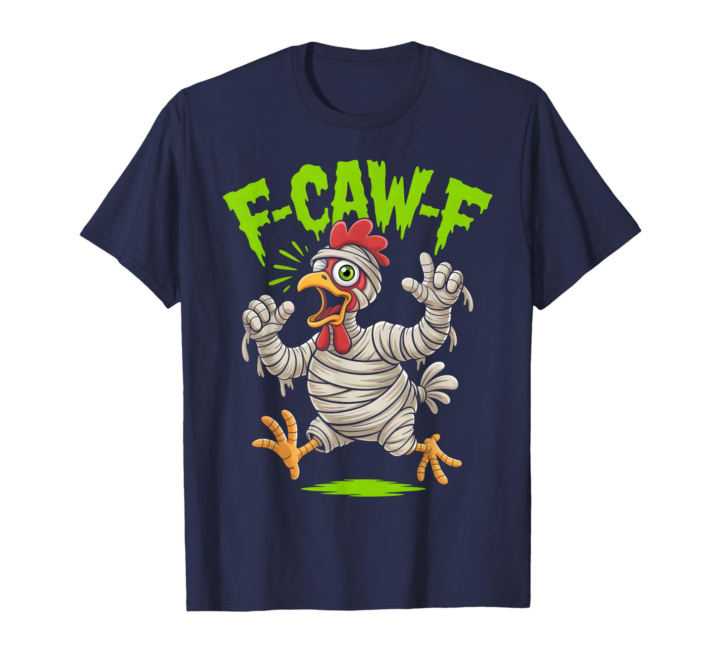 Funny Halloween Mummy Chicken Sarcastic F-Caw-F Rooster T-Shirt