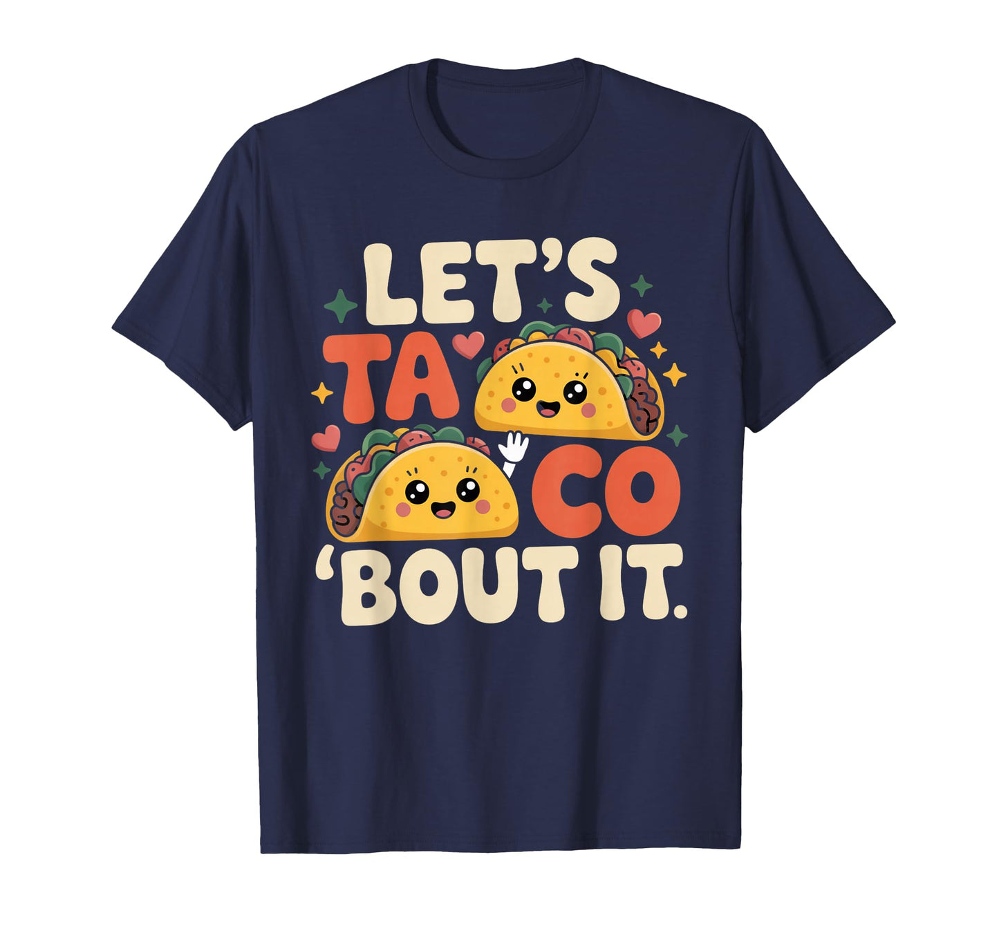 Let's Taco Bout It Funny Mexican Taco T-Shirt