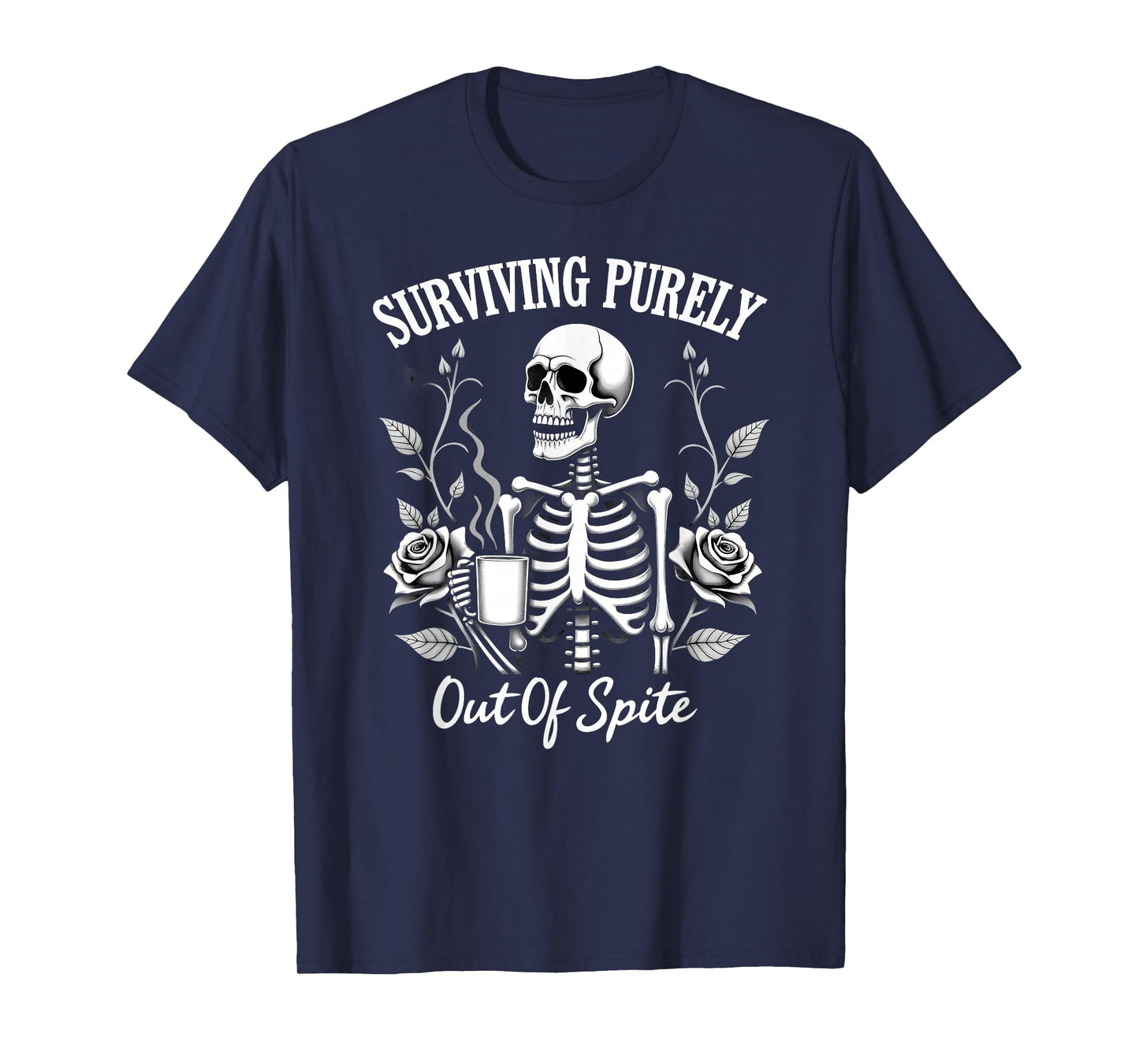 Humor Coworker Skeleton Coffee Surviving Purely Out of Spite T-Shirt