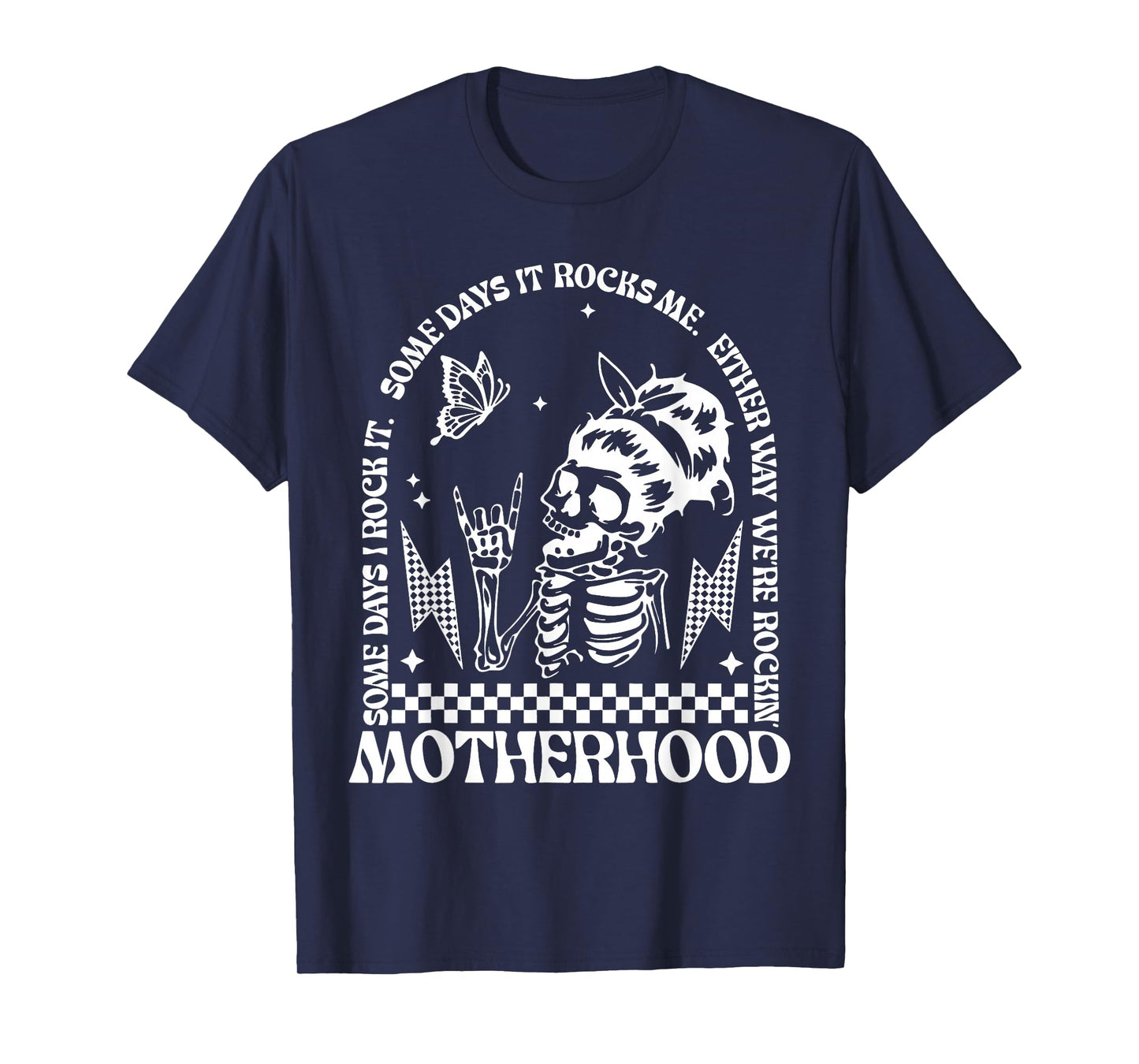 Mama Skeleton Life Motherhood Skull Some Days I Rock It T-Shirt