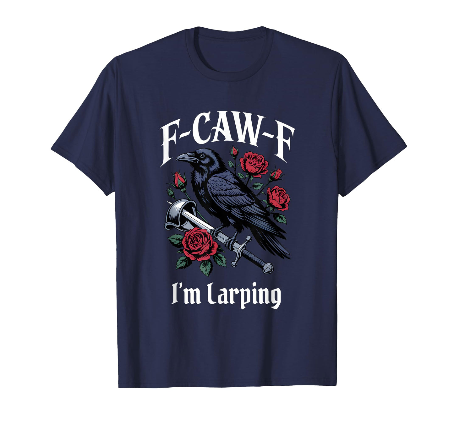 Funny F-Caw-F Larping Gothic T-Shirt