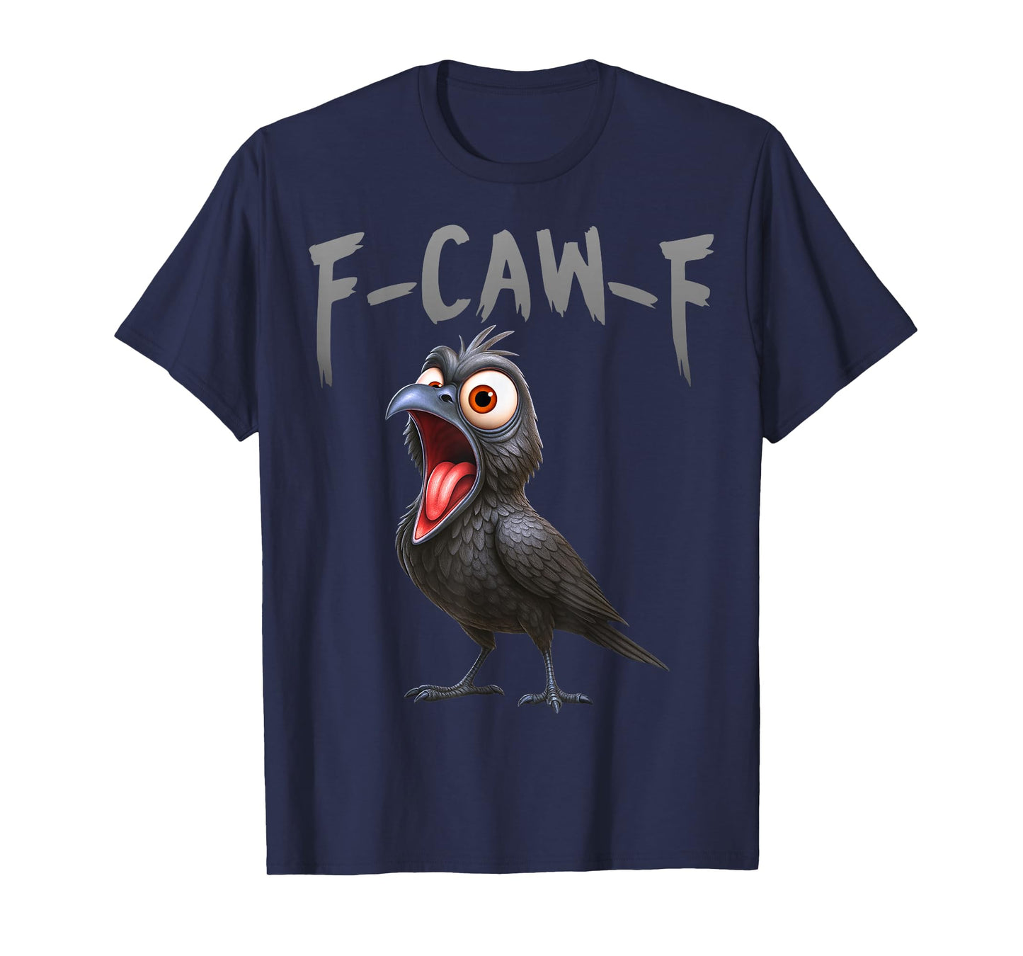 F-Caw-F Raven T-Shirt