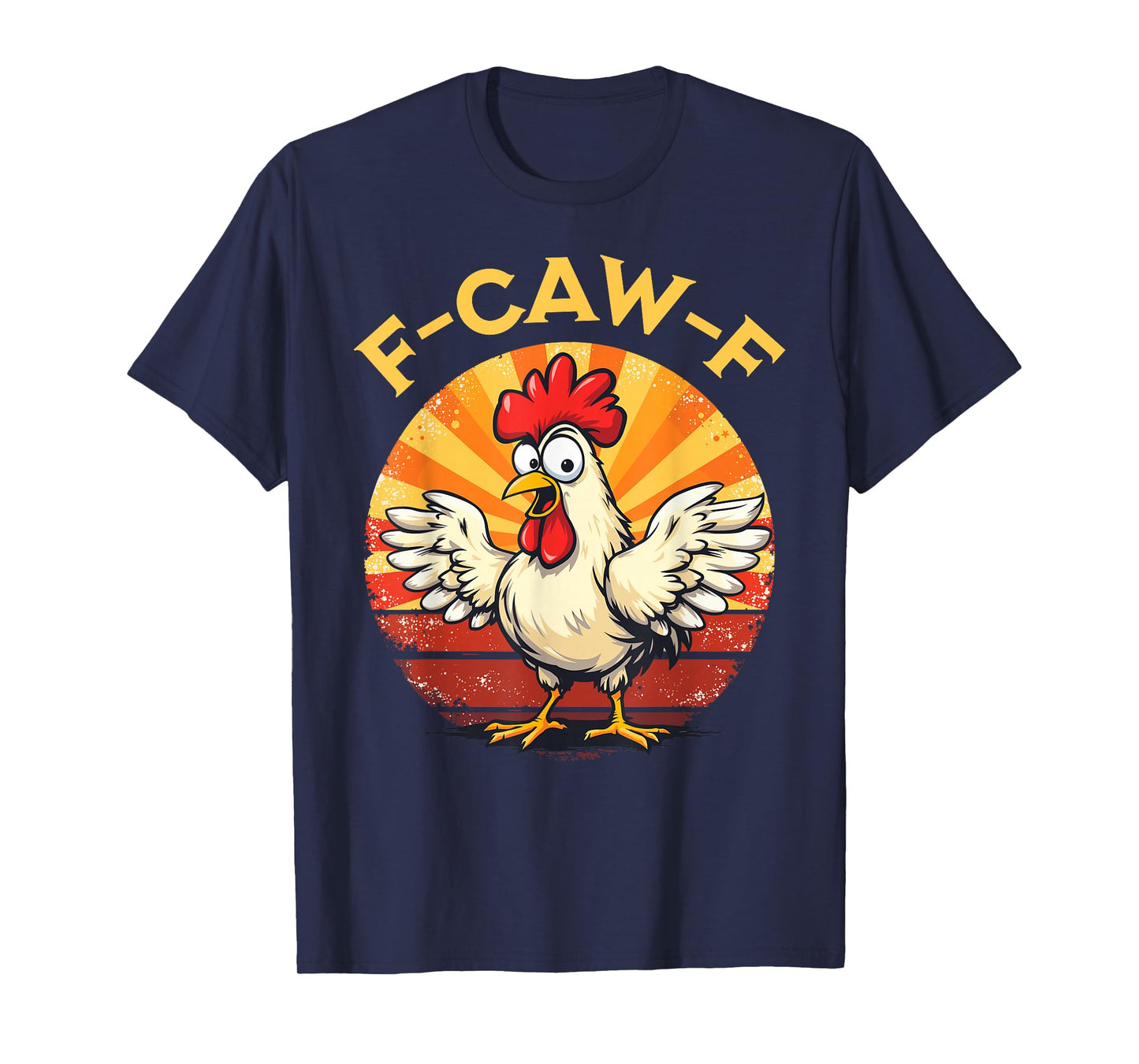 Funny F-Caw-F Chicken Rooster Cartoon Retro Farm Humor FCAWF T-Shirt