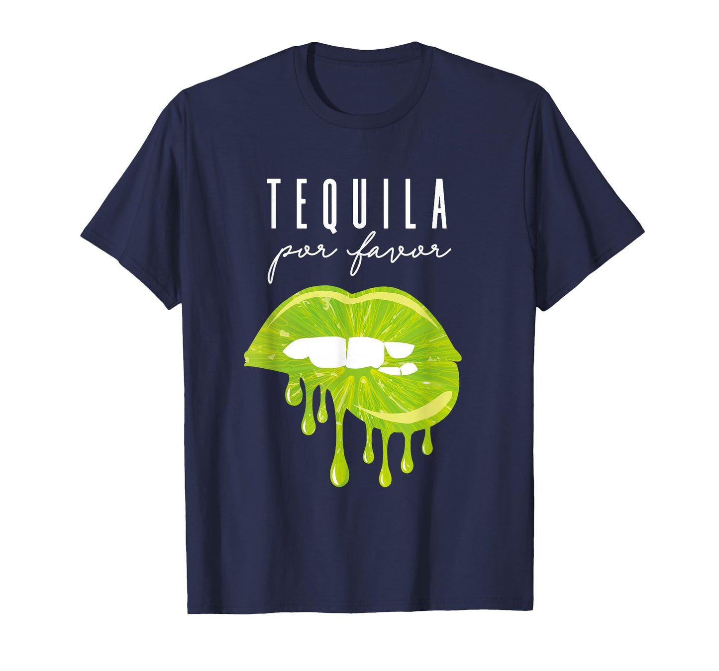 Tequila Por Favor lime lips adult drinking Cinco De Mayo T-Shirt