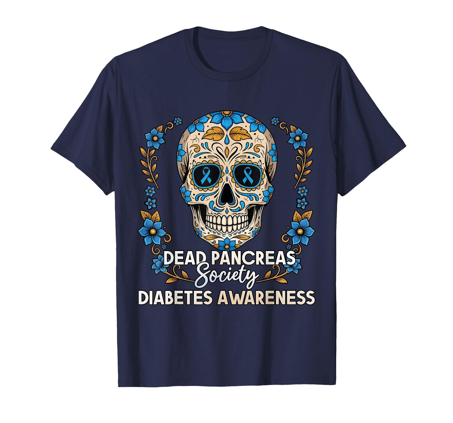 Dead Pancreas Society Diabetes Awareness Dia De Los Muertos T-Shirt
