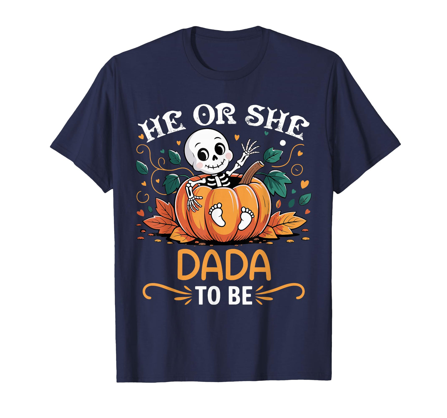 He Or She Dada to Be Halloween Skeleton Baby Reveal T-Shirt