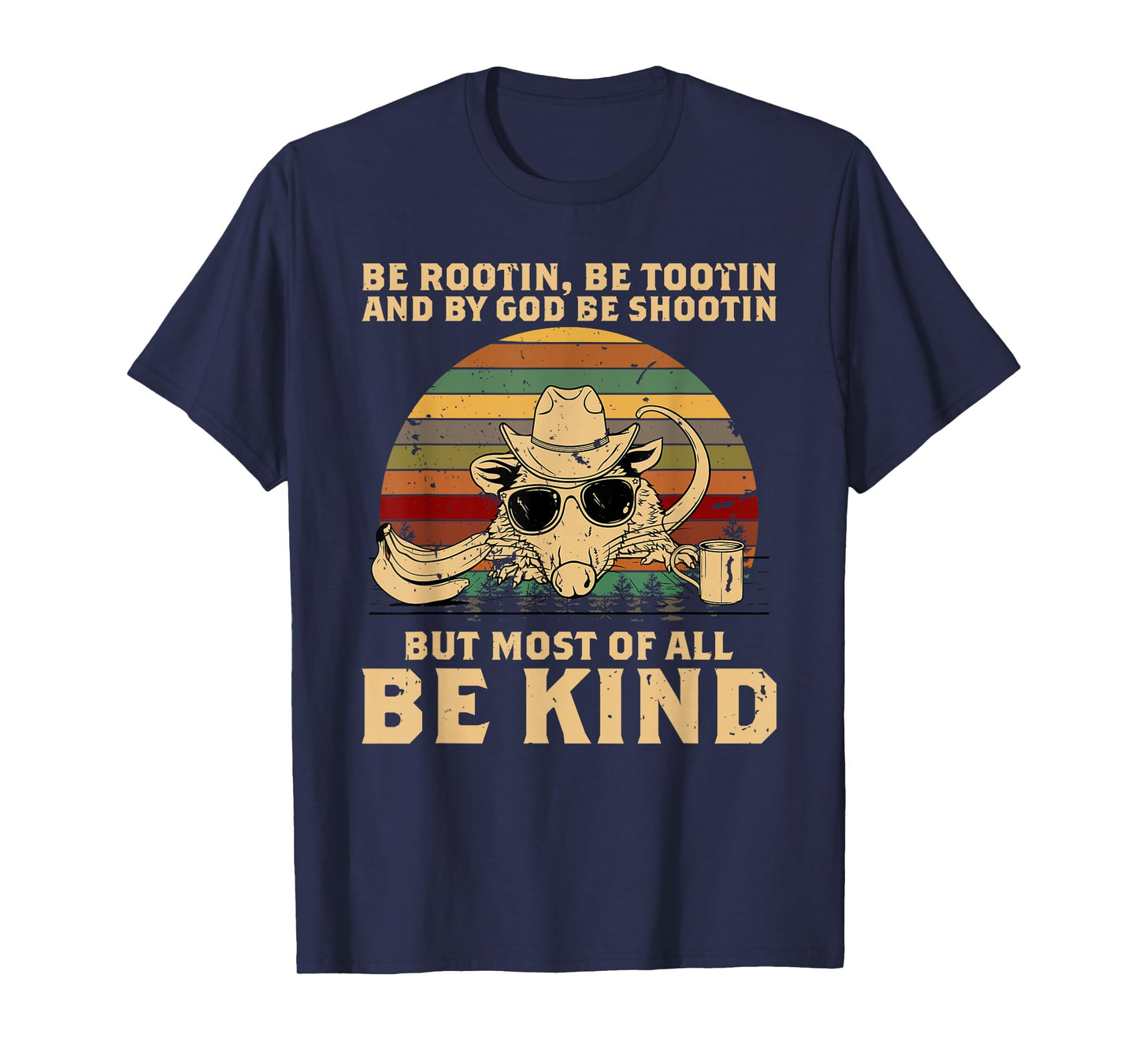 Be Rootin Be Tootin Be Shootin Be Kind Cowboy Opossum Lover T-Shirt