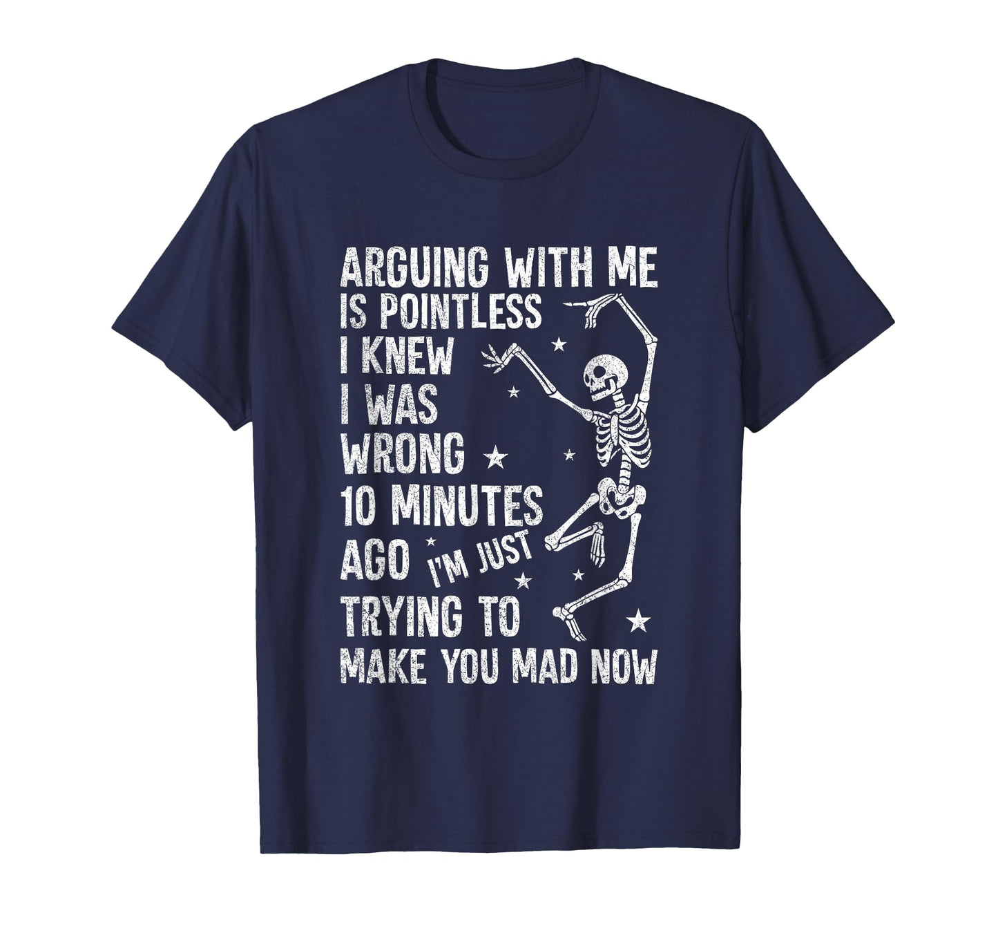 Arguing with Me is Pointless Skeleton T-Shirt
