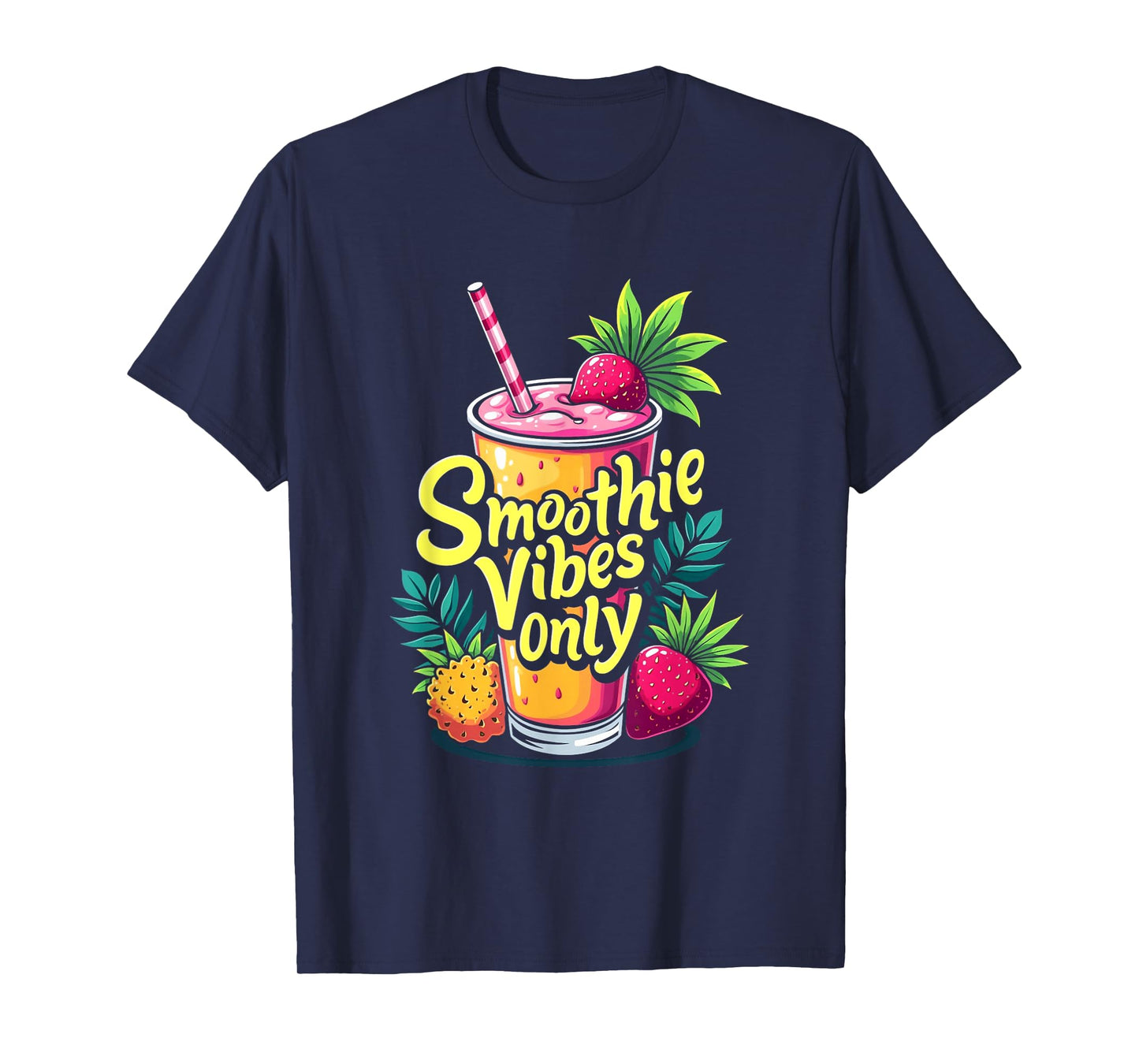 Smoothie Vibes Only Health Drink Vegan Life T-Shirt