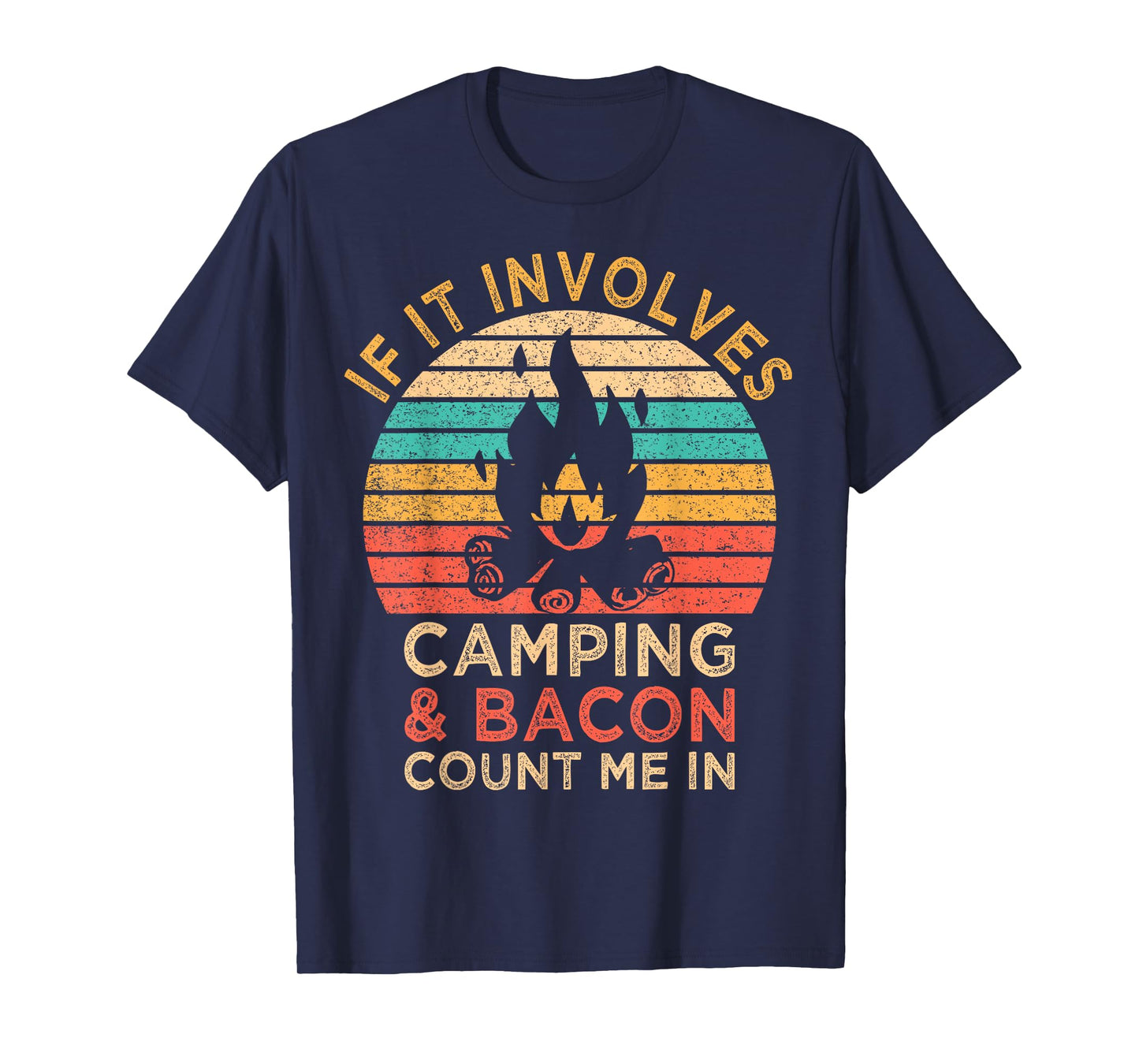 If It Involves Camping & Bacon Count Me In Outdoor BBQ Party T-Shirt
