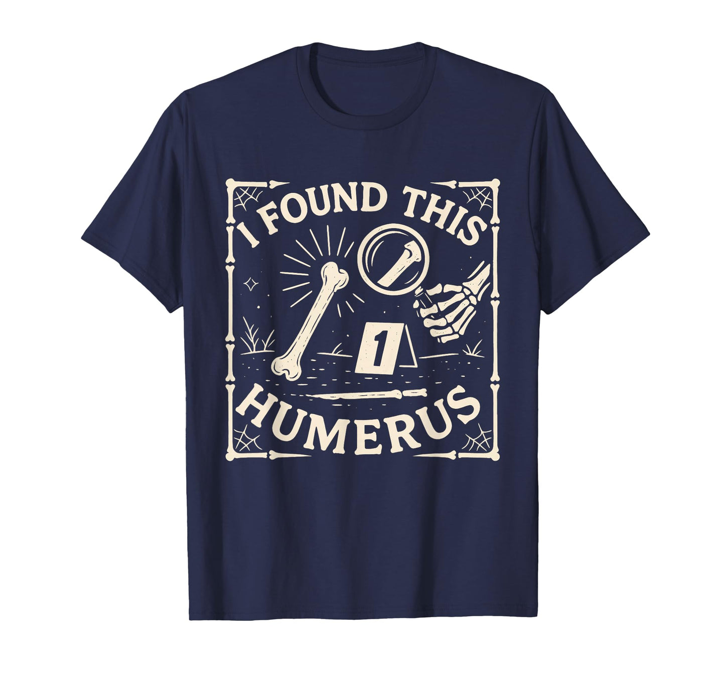 I Found This Humerus Skeleton Halloween Costume Funny Skull T-Shirt