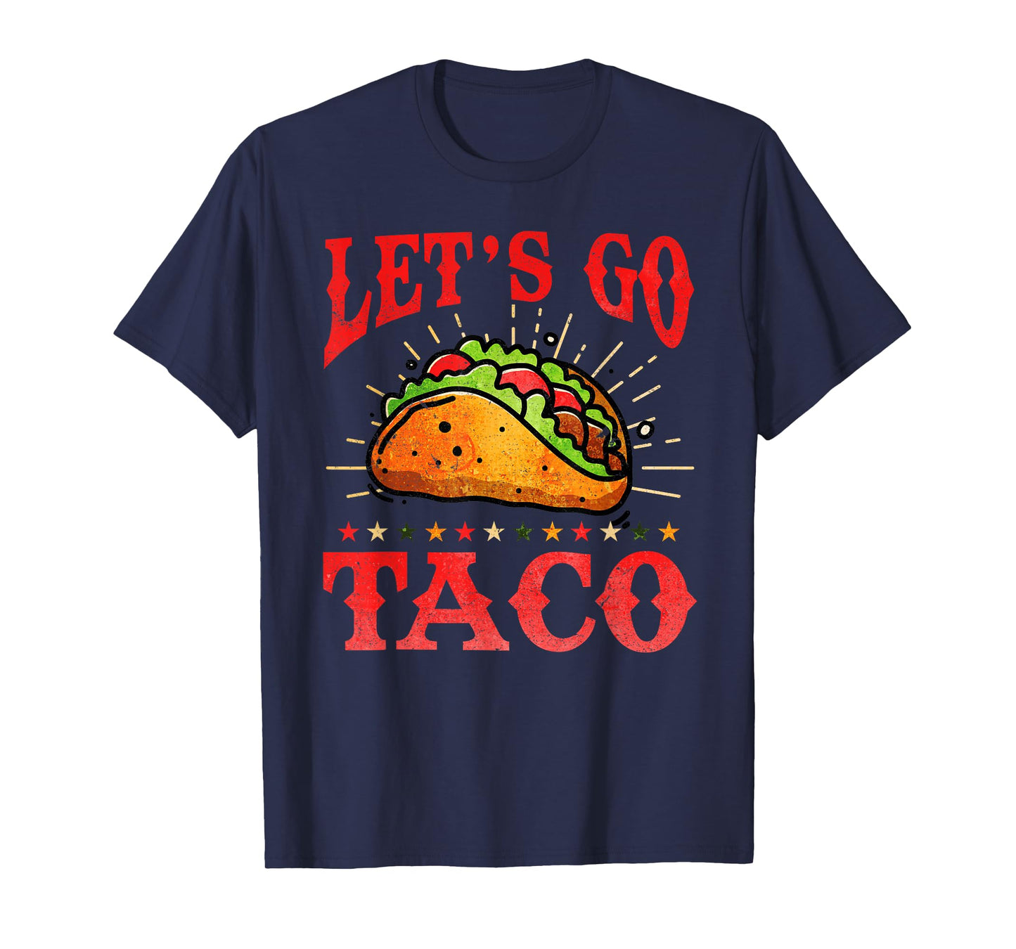 Retro Let's Go Taco Shirt Funny Let's Go Taco For Men Women T-Shirt