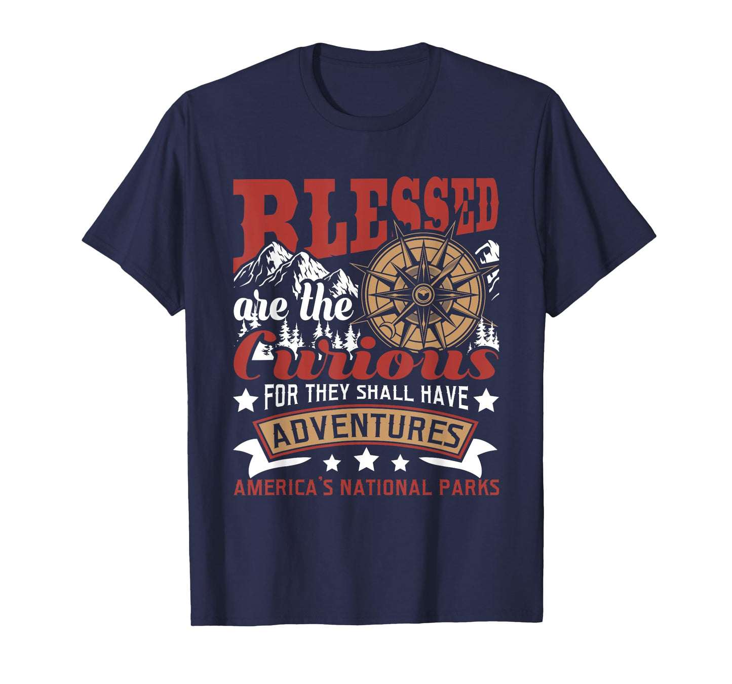 Blessed Are The Curious - US National Parks Hiking & Camping T-Shirt