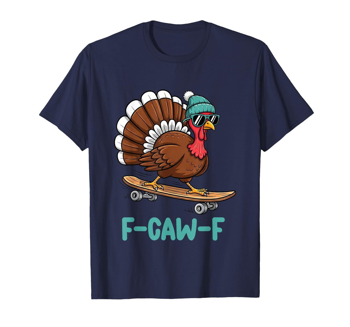 F Caw F Funny Thanksgiving Turkey Skateboarding Turkey T-Shirt