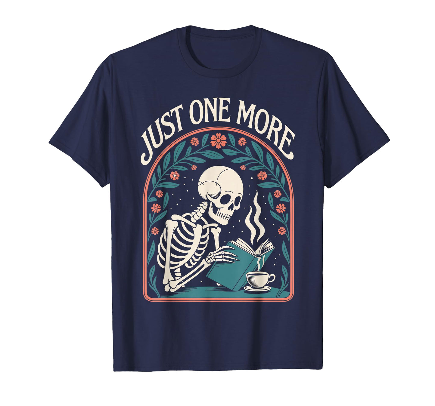 Just One More Chapter Skeleton Bookish Cozy Read T-Shirt