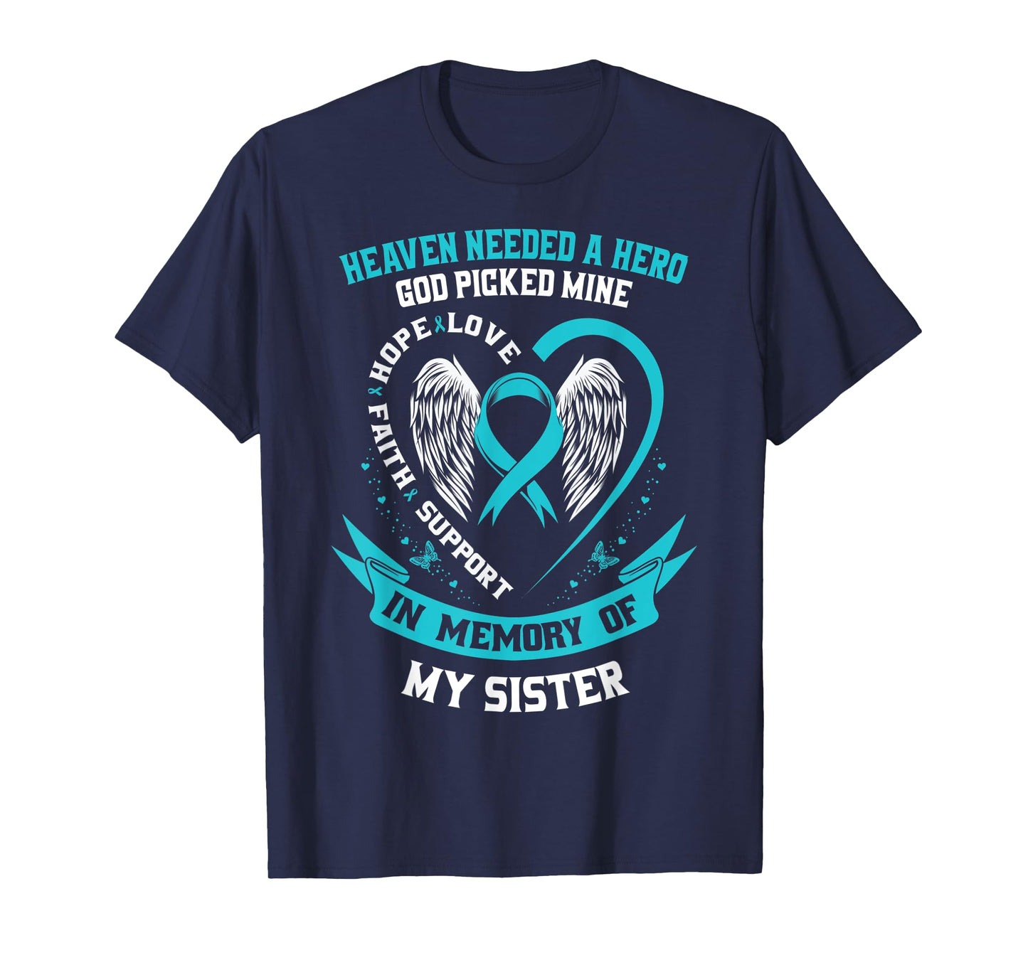 In Memory of my Sister Ovarian Cancer Awareness Memorial T-Shirt