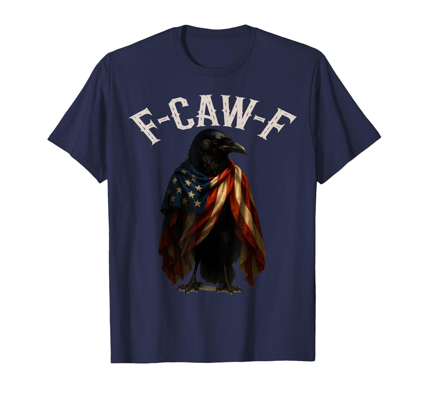 Fun F-Caw-F American Flag Crow Patriotic Humor Mens Women T-Shirt