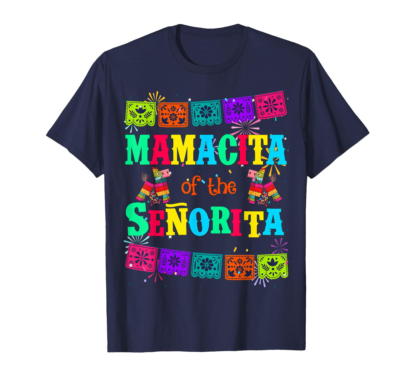 Let's Fiesta Mamacita of the Senorita Mexican Birthday T-Shirt