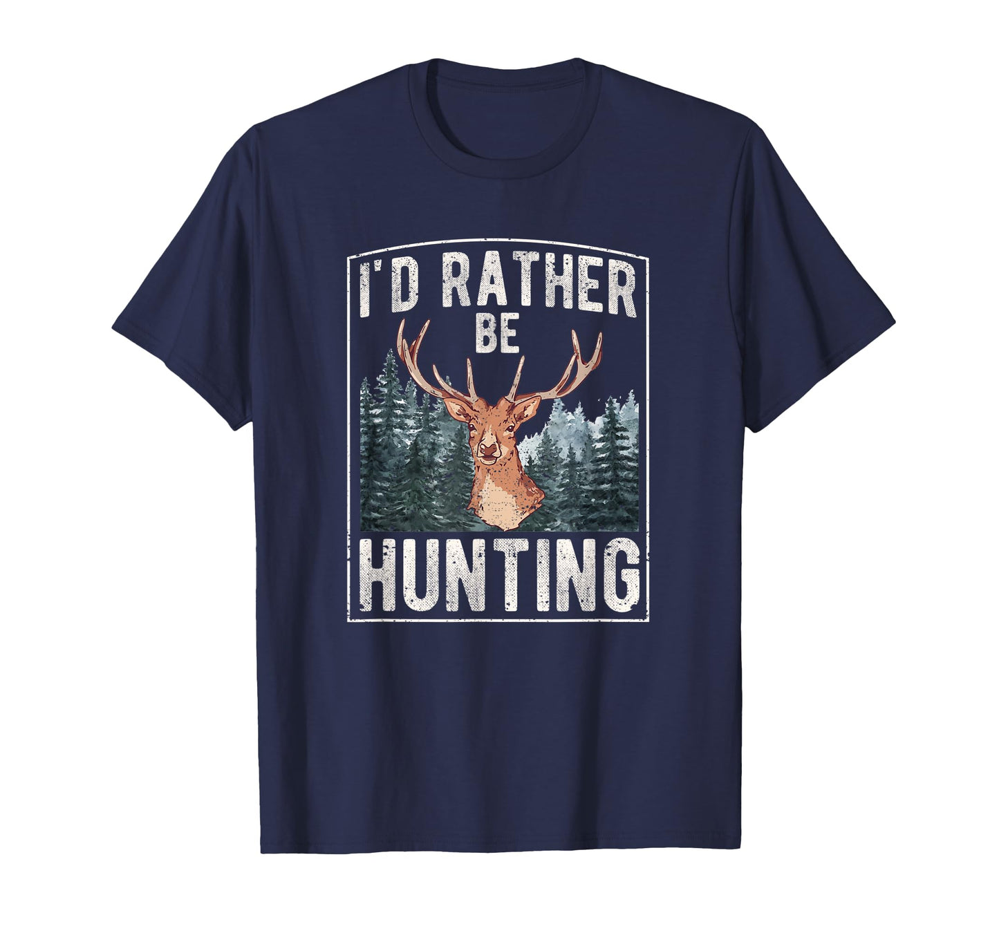 I'd Rather Be Hunting | Hunting T-Shirt
