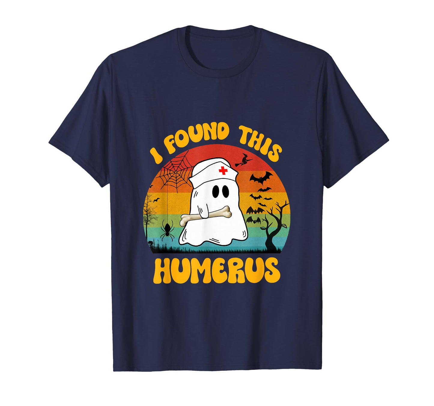 Funny Ghost Nurse Retro Halloween Nurse I Found This Humerus T-Shirt