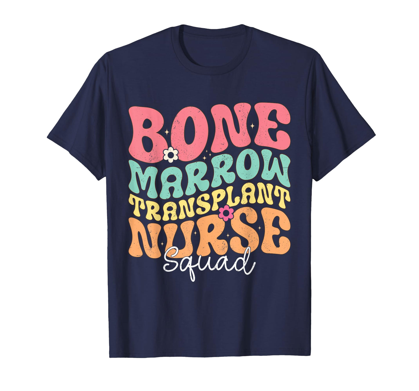 Groovy BMT Nurse Squad Bone marrow transplant Oncology Squad T-Shirt
